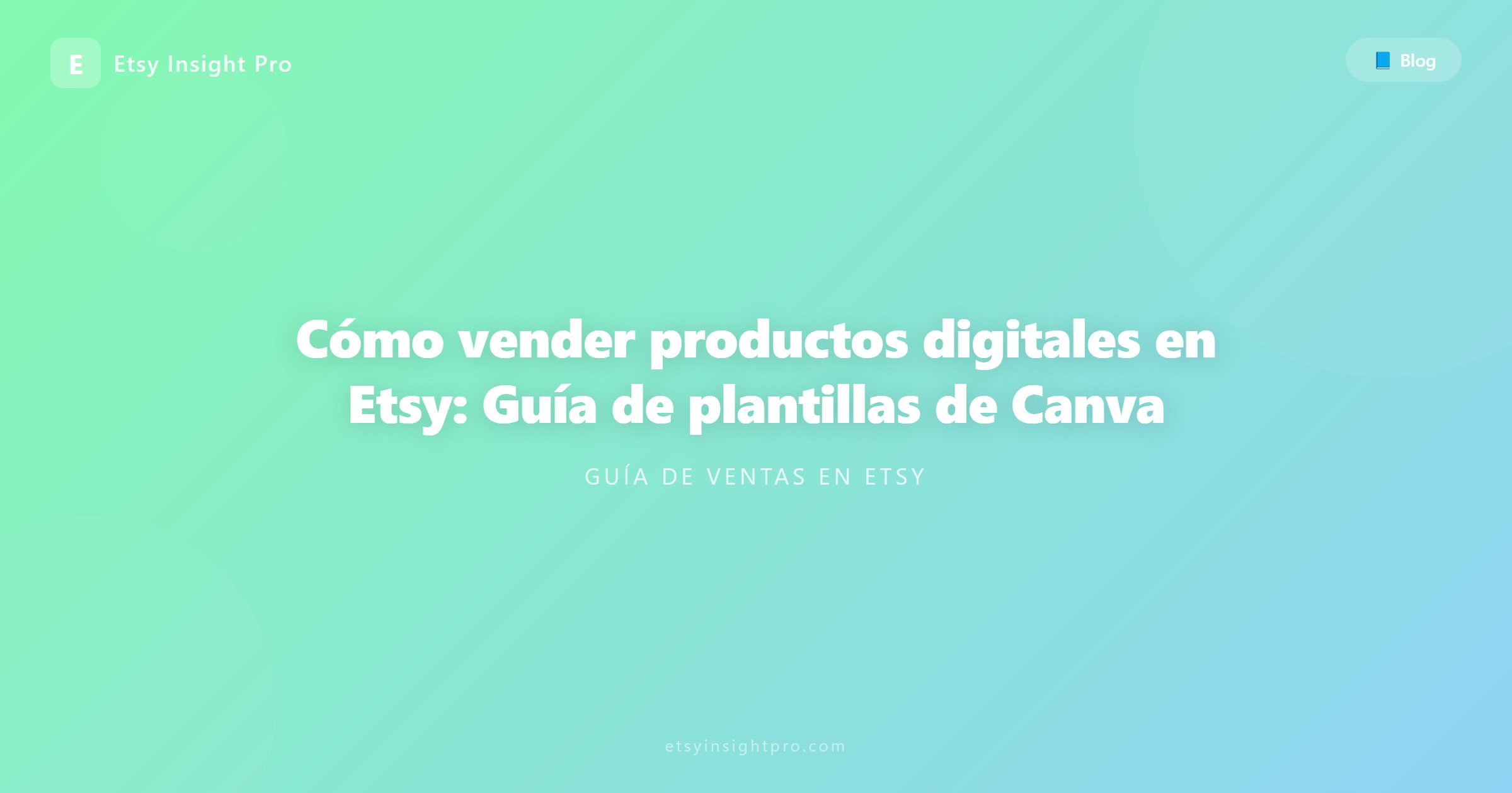 Cómo vender productos digitales en Etsy: Guía de plantillas de Canva