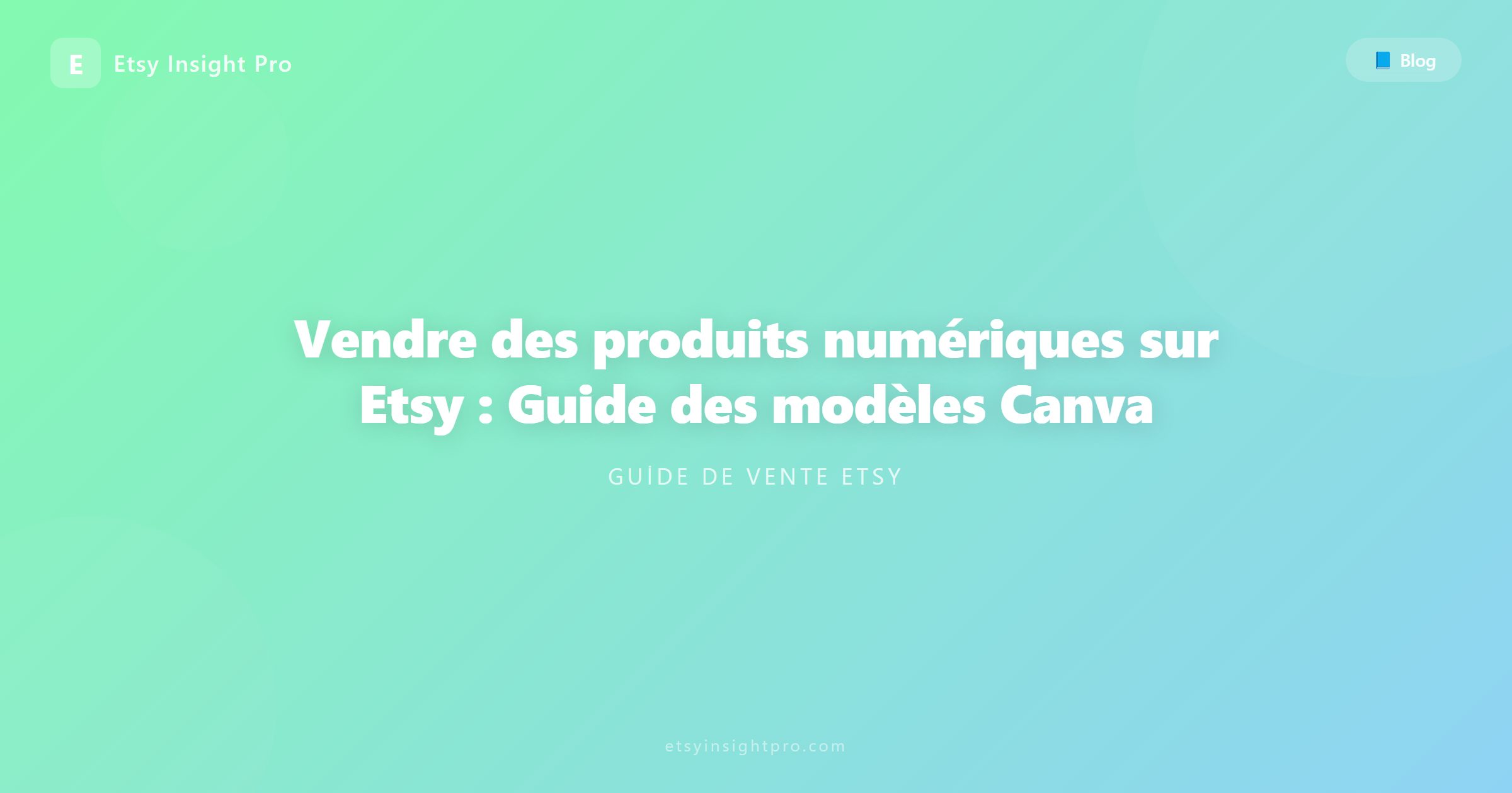 Vendre des produits numériques sur Etsy : Guide de livraison des modèles Canva