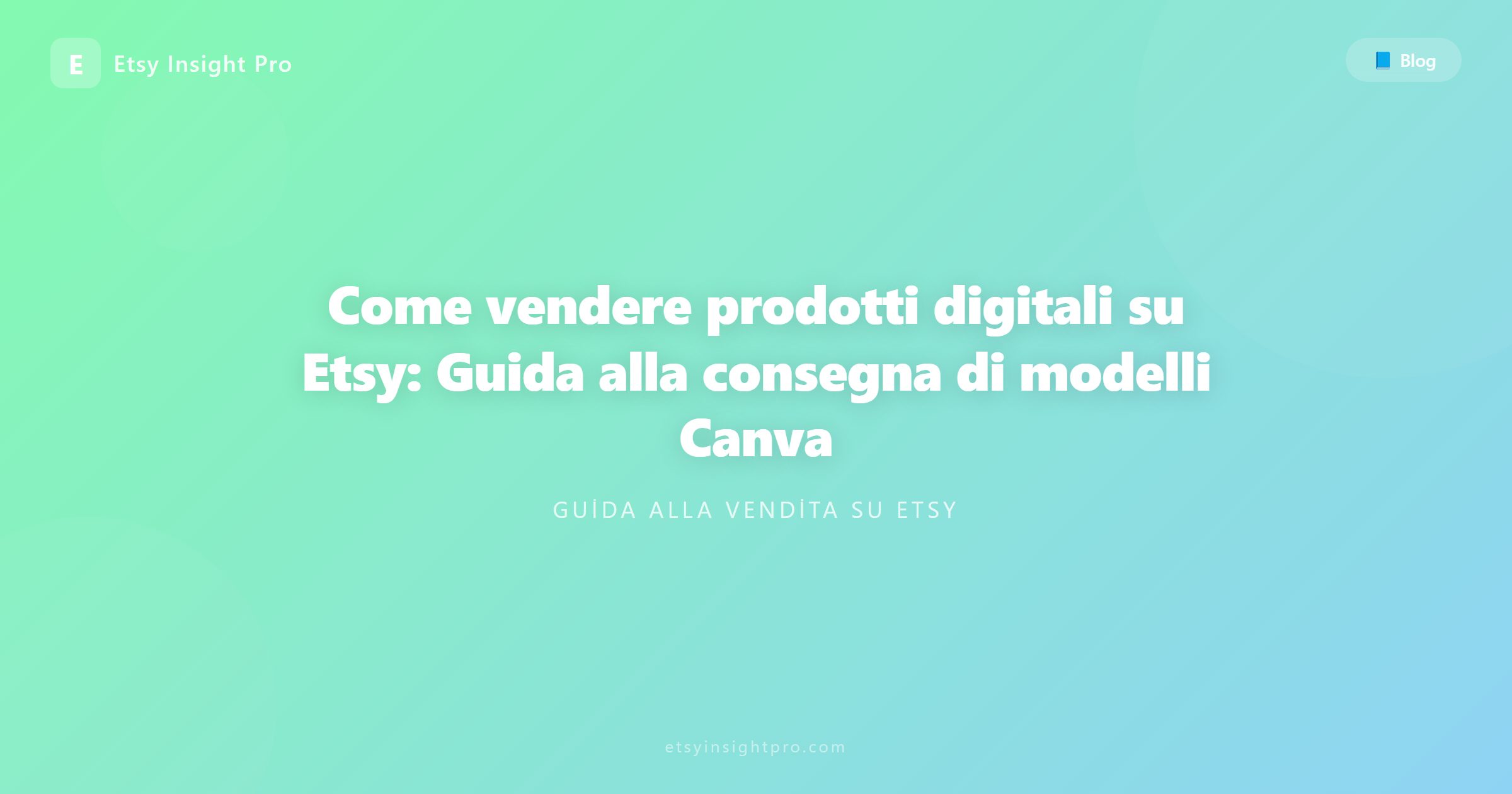 Vendere prodotti digitali su Etsy: guida alla consegna dei modelli Canva