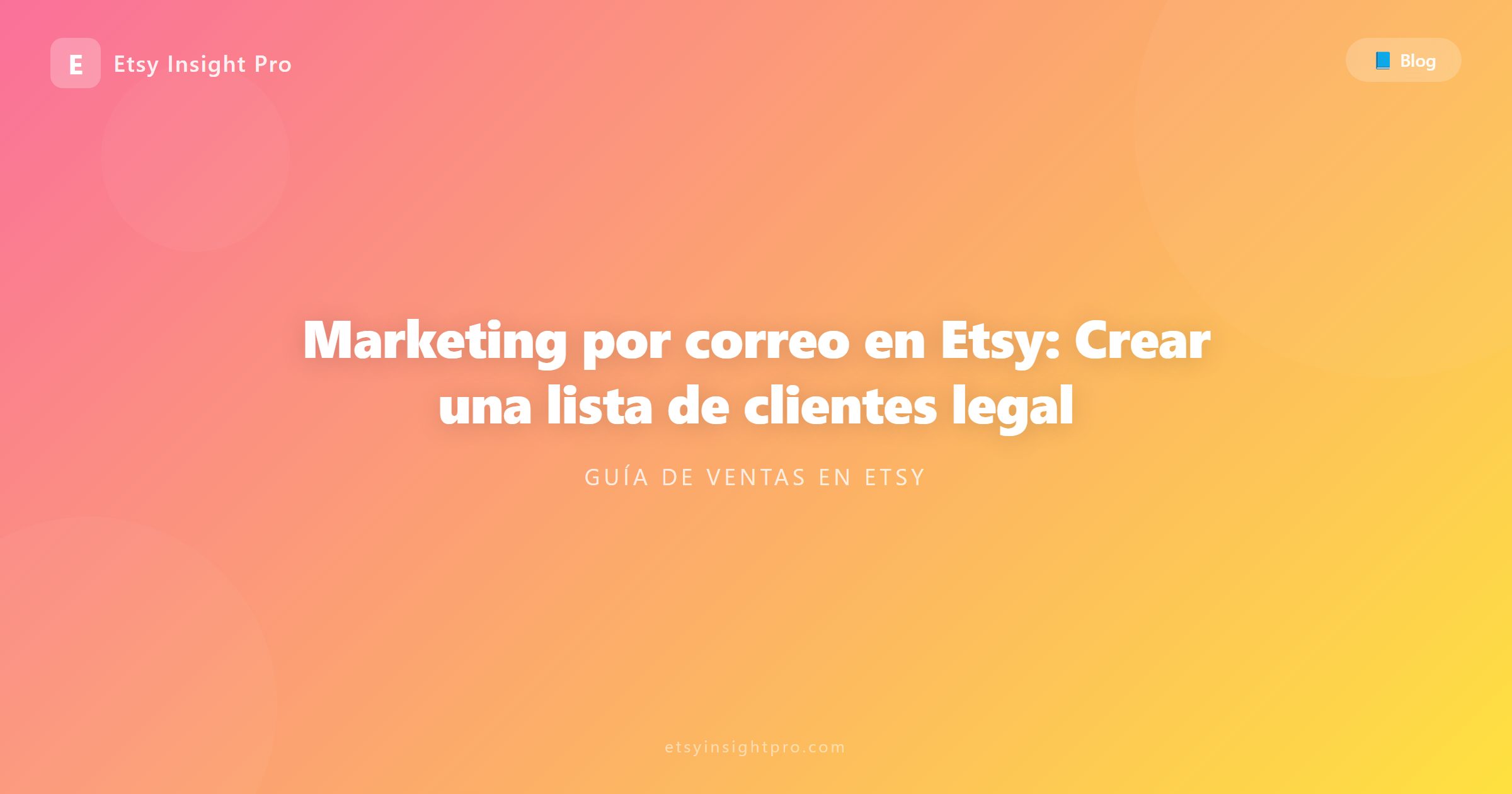 Marketing por correo en Etsy: Crear una lista de clientes legal