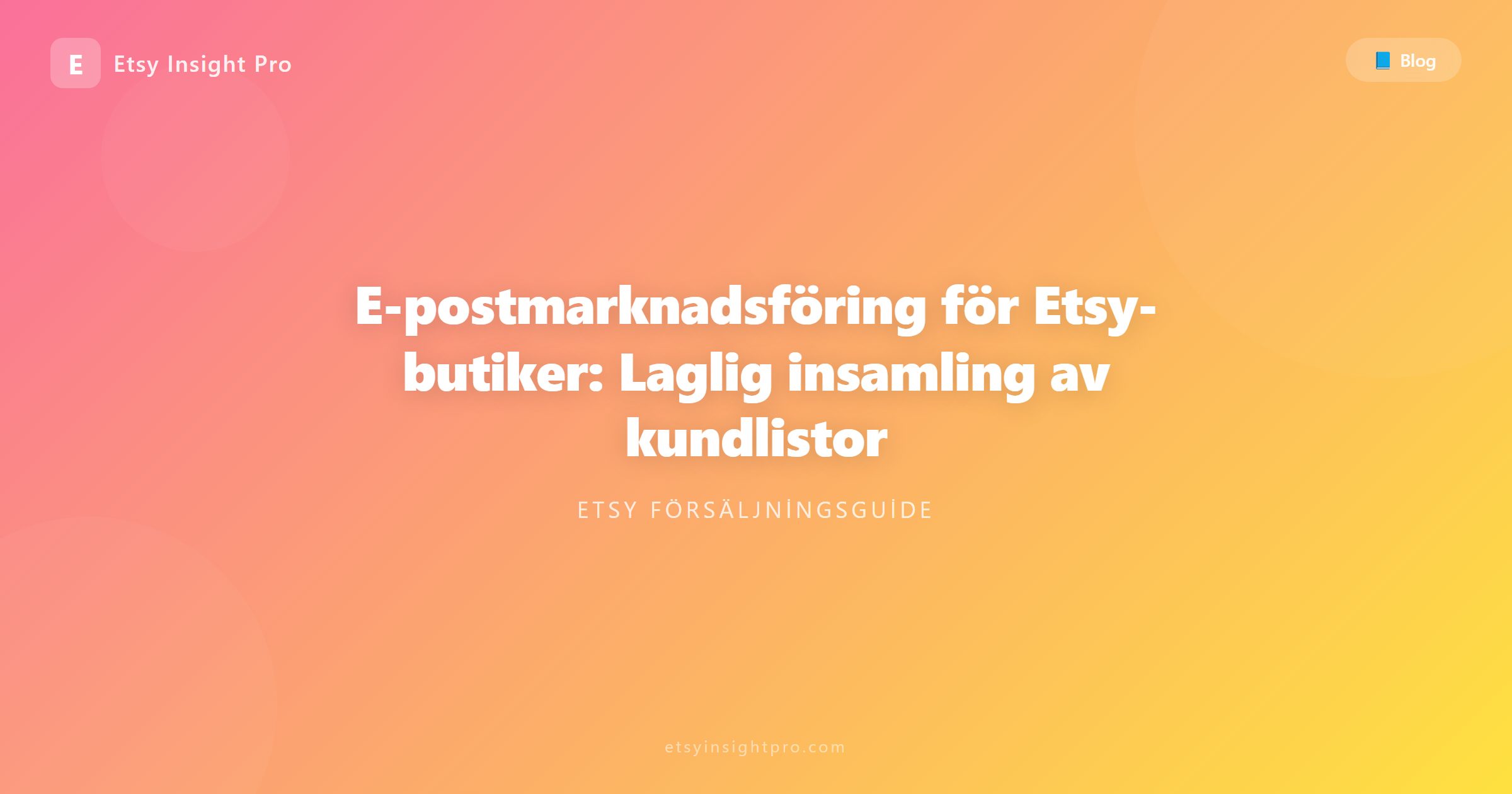 E-postmarknadsföring för Etsy: bygg en lojal kundlista lagligt