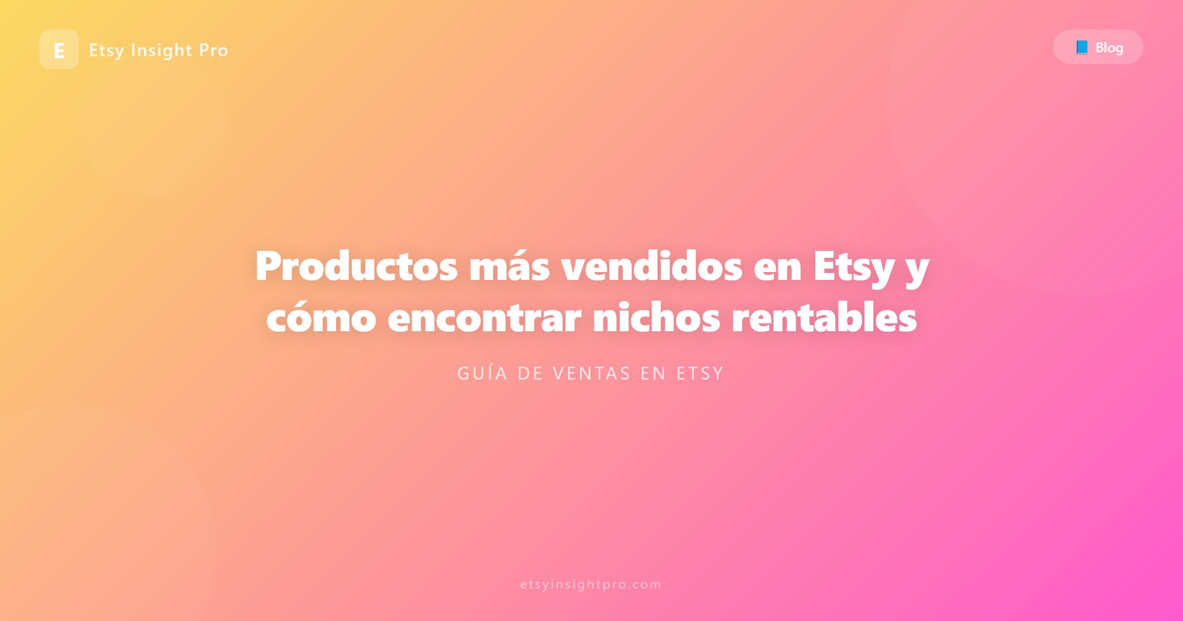 Productos más vendidos en Etsy y cómo encontrar nichos rentables