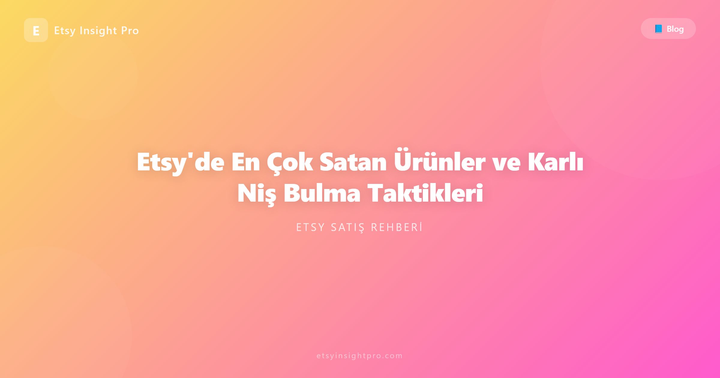 Etsy'de En Çok Satan Ürünler ve Karlı Niş Bulma Taktikleri