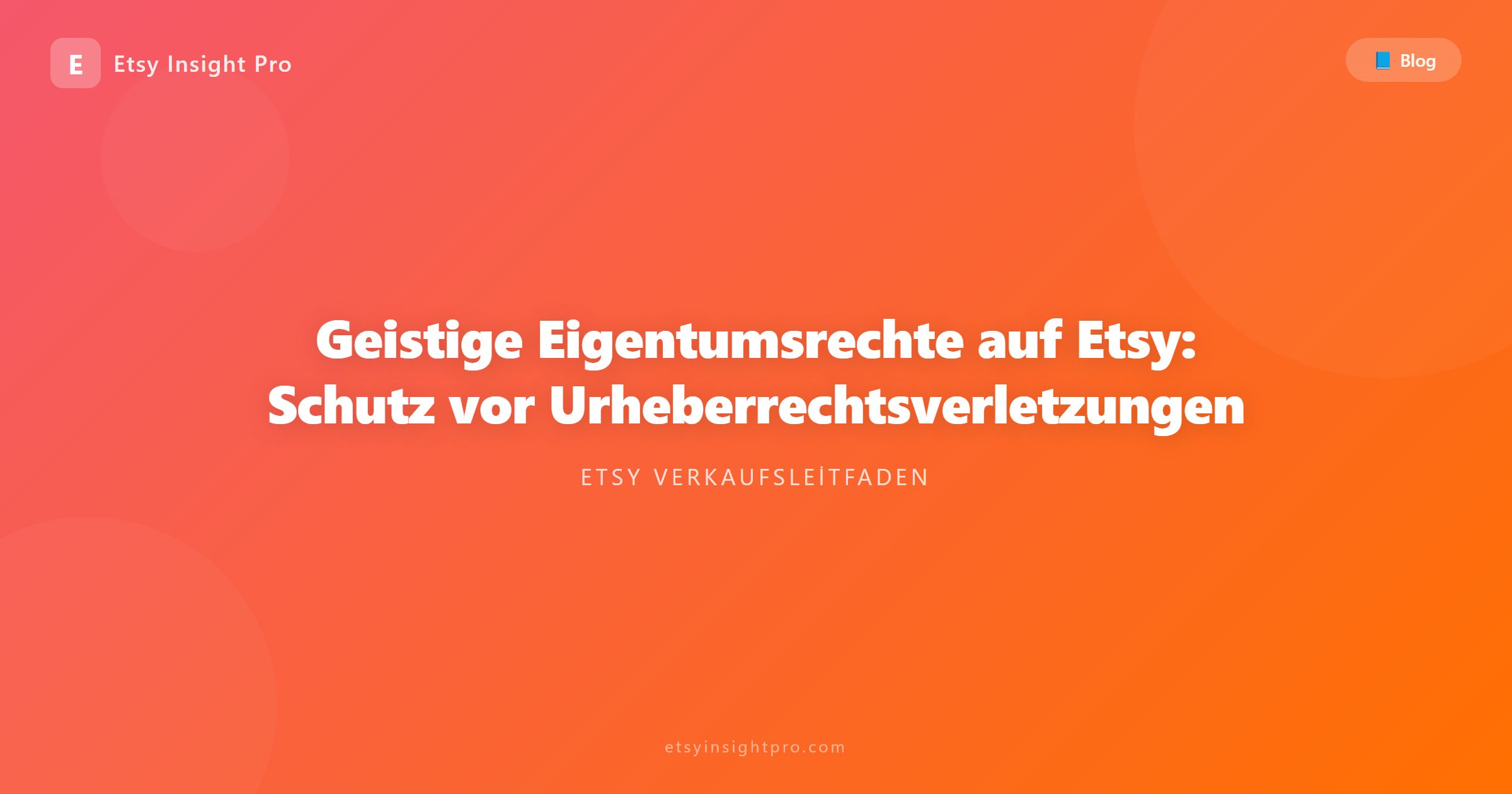 Geistige Eigentumsrechte auf Etsy: Schutz vor Urheberrechtsverletzungen