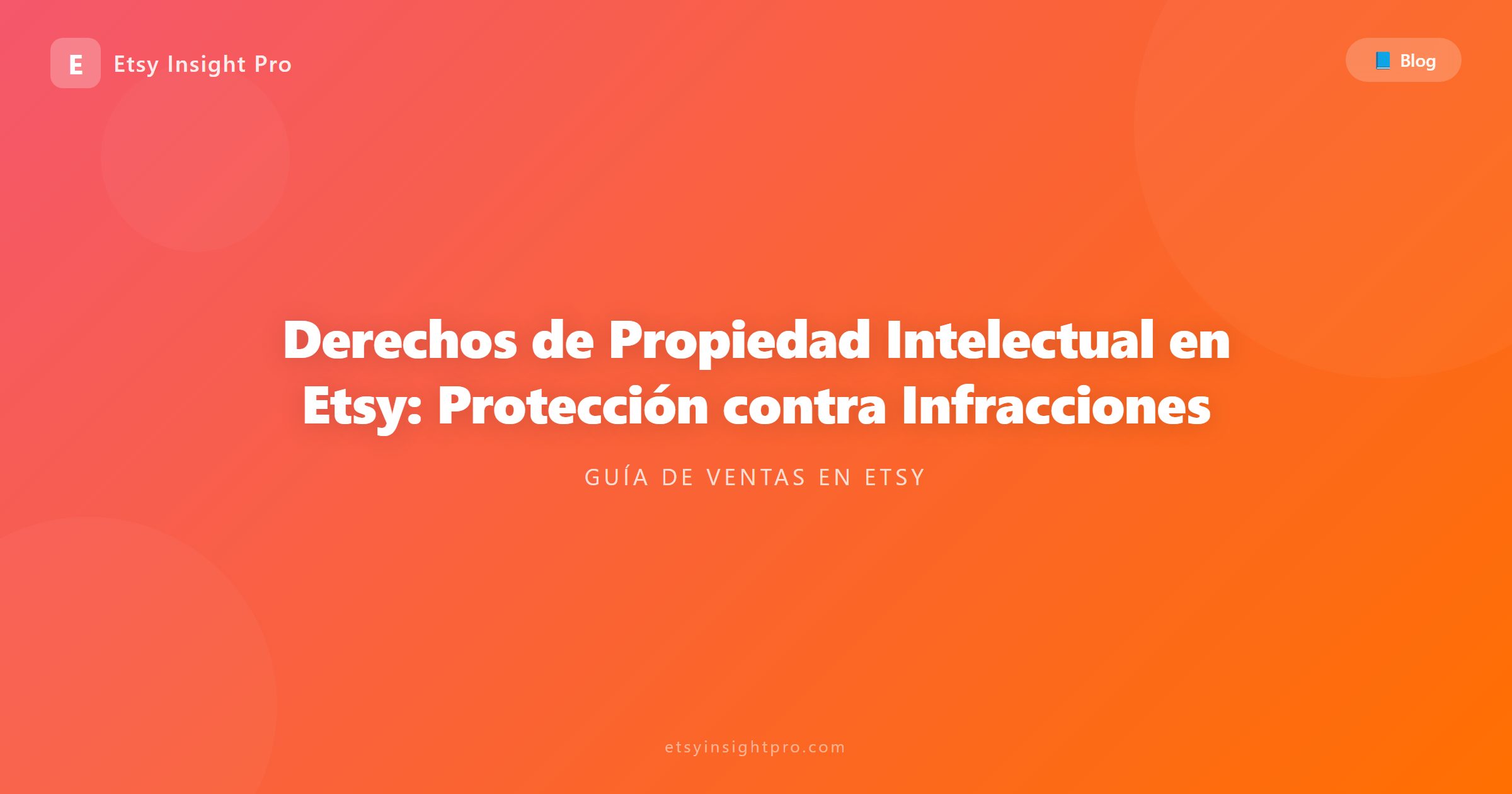 Derechos de Propiedad Intelectual en Etsy: Protección contra Infracciones