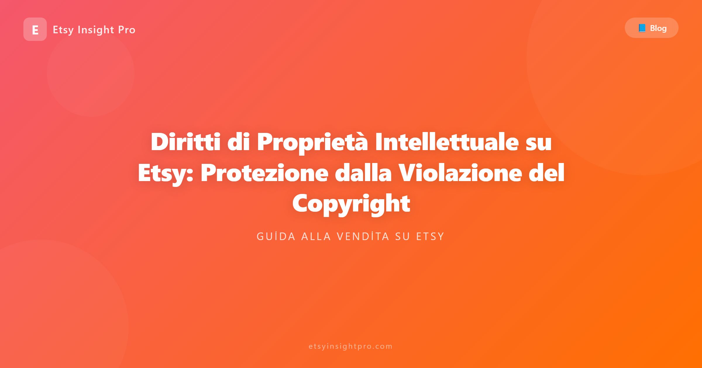 Diritti di Proprietà Intellettuale su Etsy: Protezione dalla Violazione del Copyright