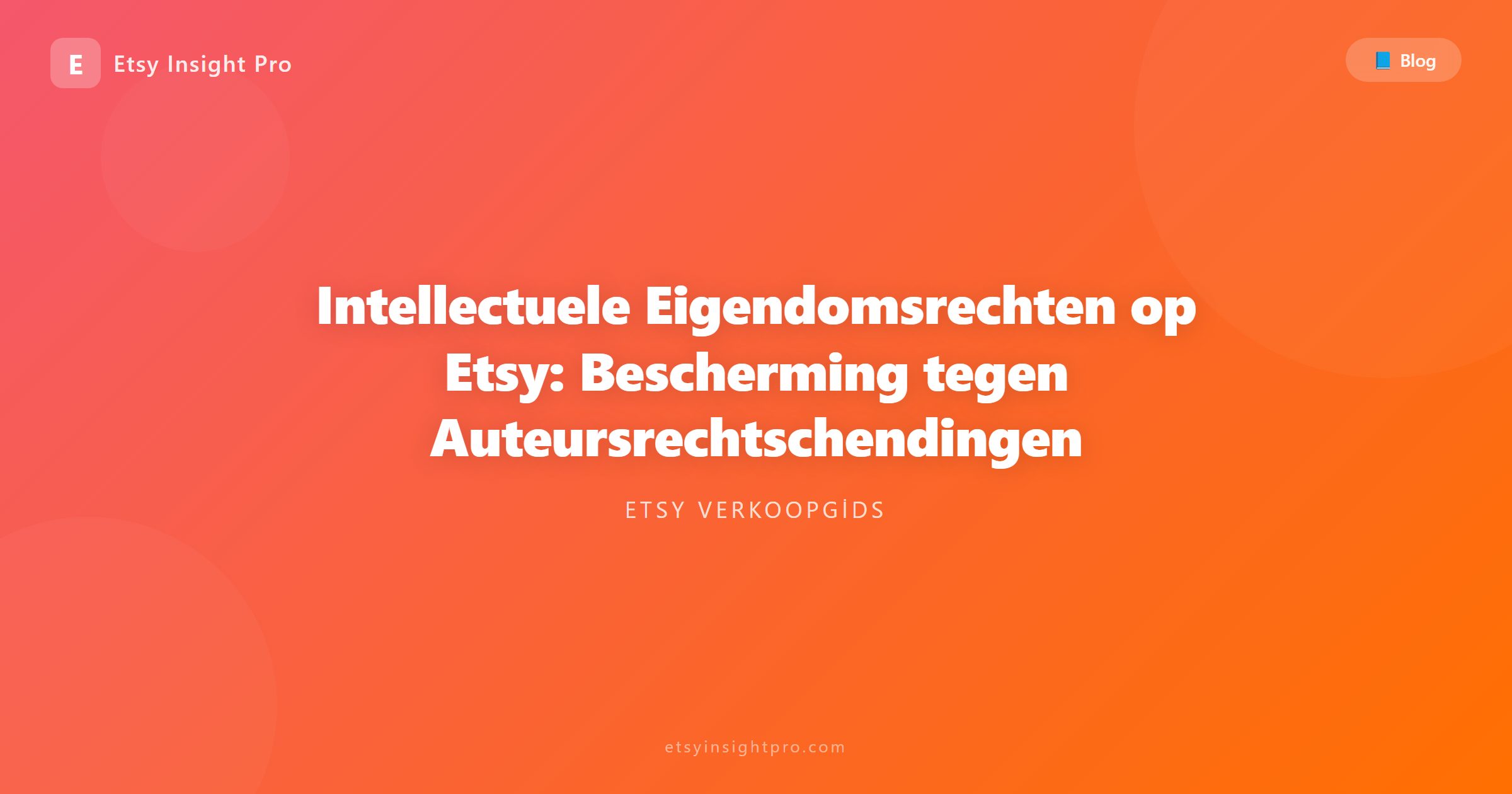 Intellectuele Eigendomsrechten op Etsy: Bescherming tegen Auteursrechtschendingen