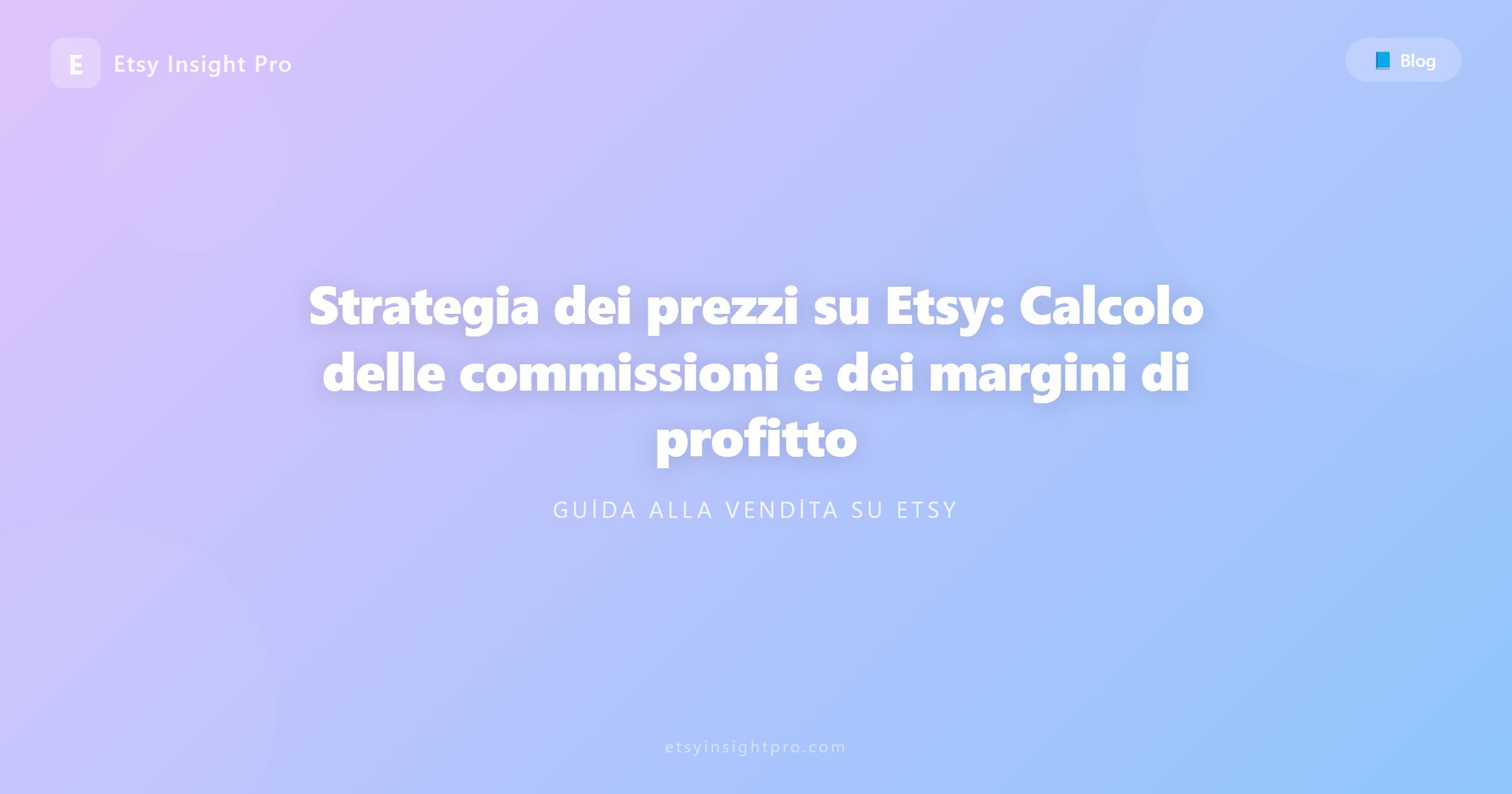 Strategia di prezzo su Etsy: Calcolare commissioni e margini