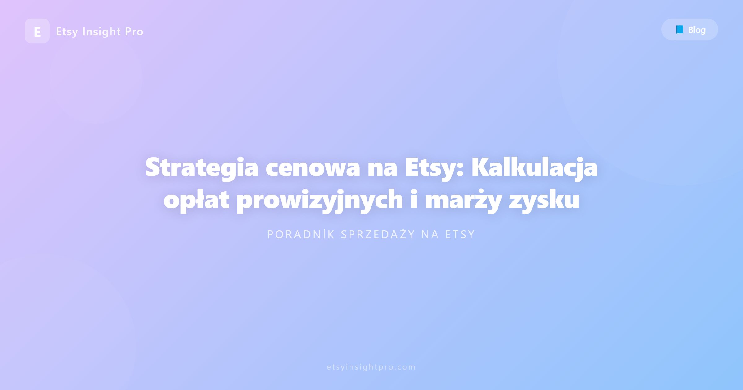 Strategia cenowa na Etsy: Obliczanie prowizji i marży