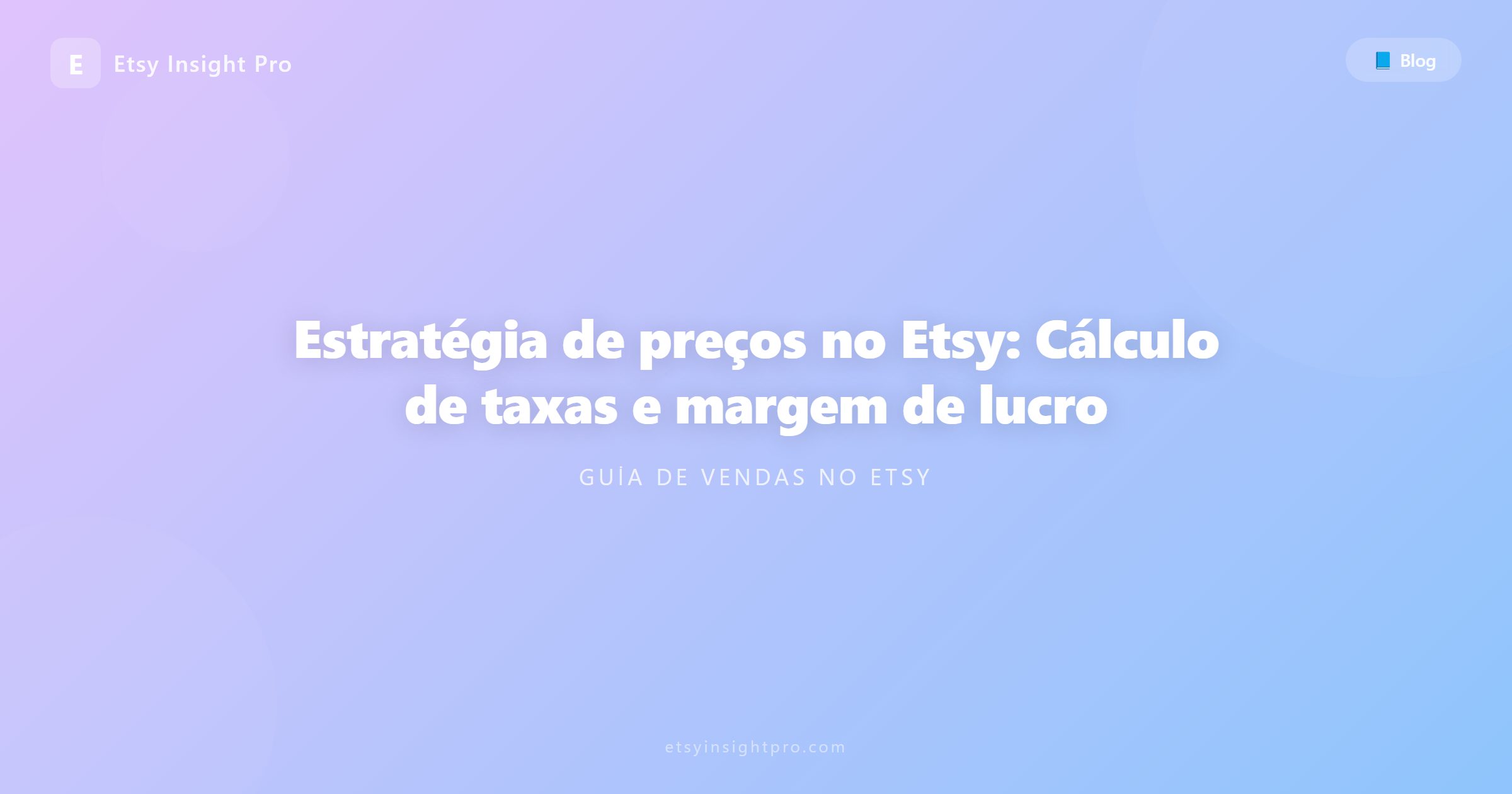Estratégia de preços no Etsy: Calcular comissões e margens