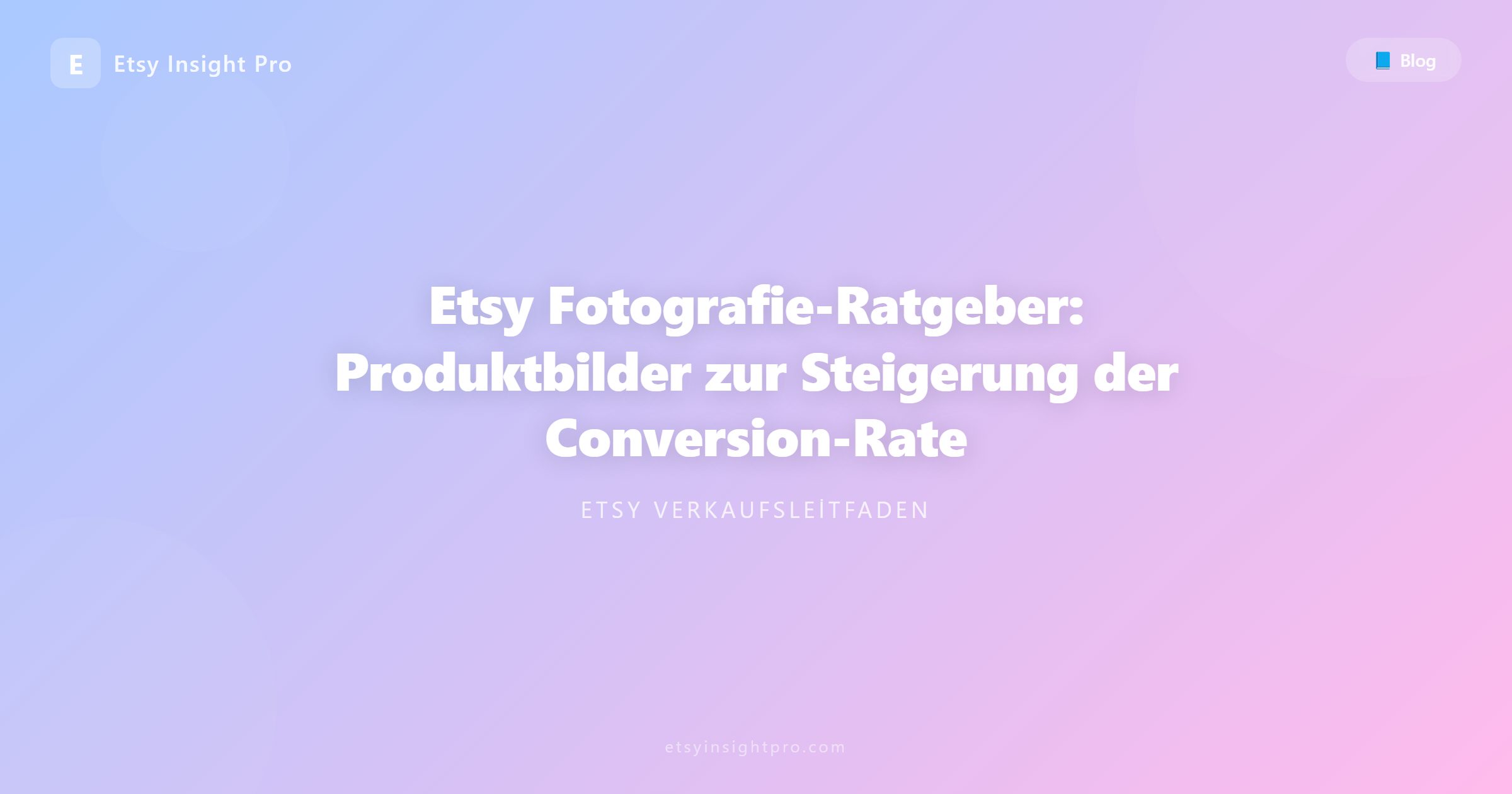 Etsy Fotografie-Ratgeber: Artikelfotos optimieren