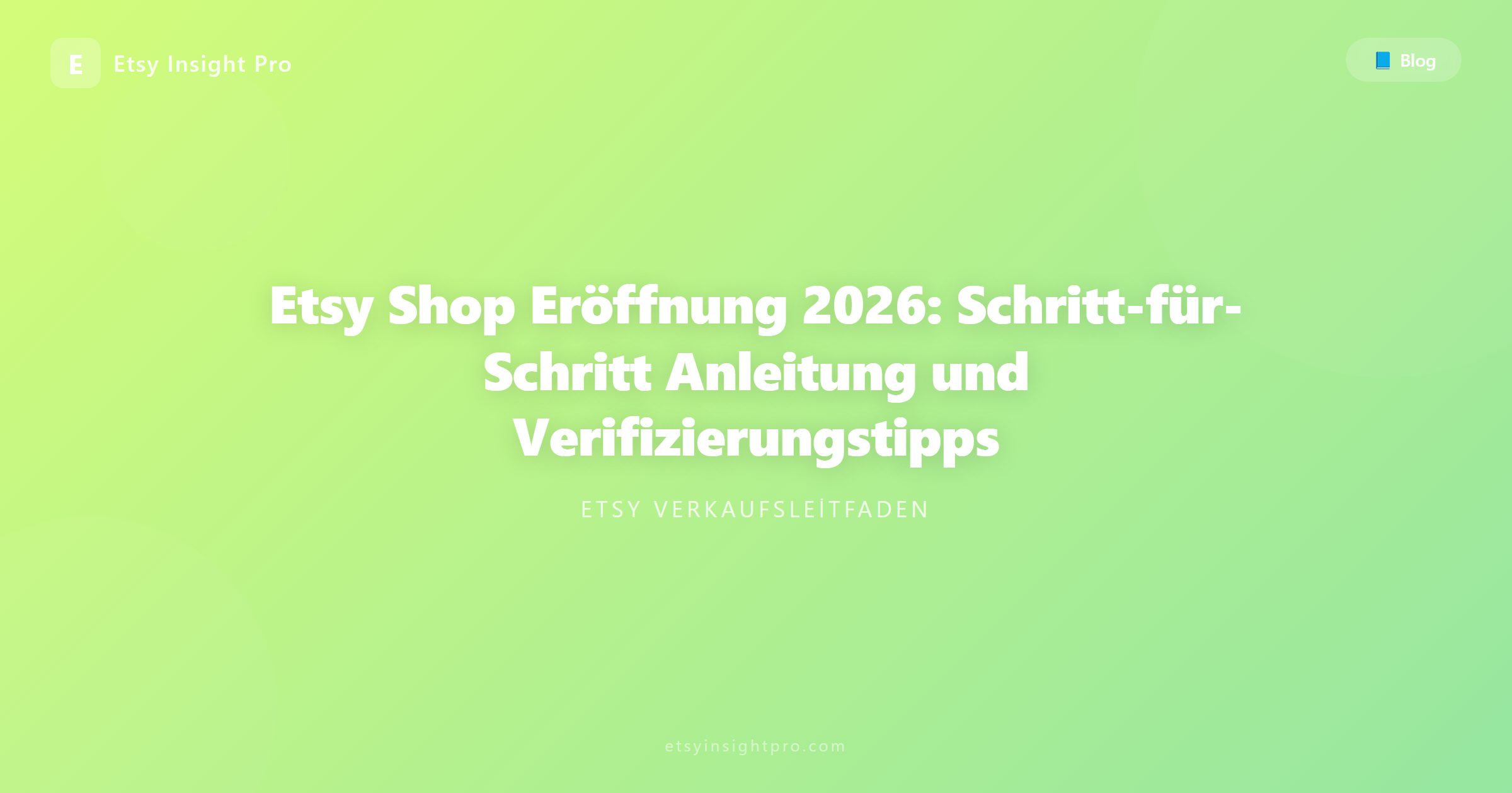 Etsy Shop Eröffnung 2026: Schritt-für-Schritt-Anleitung