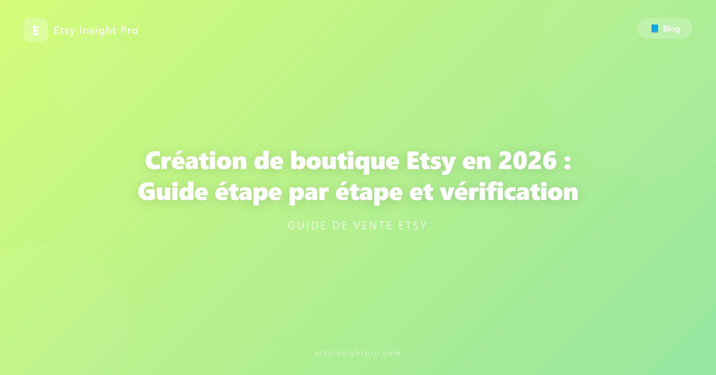 Création de boutique Etsy en 2026 : Guide étape par étape