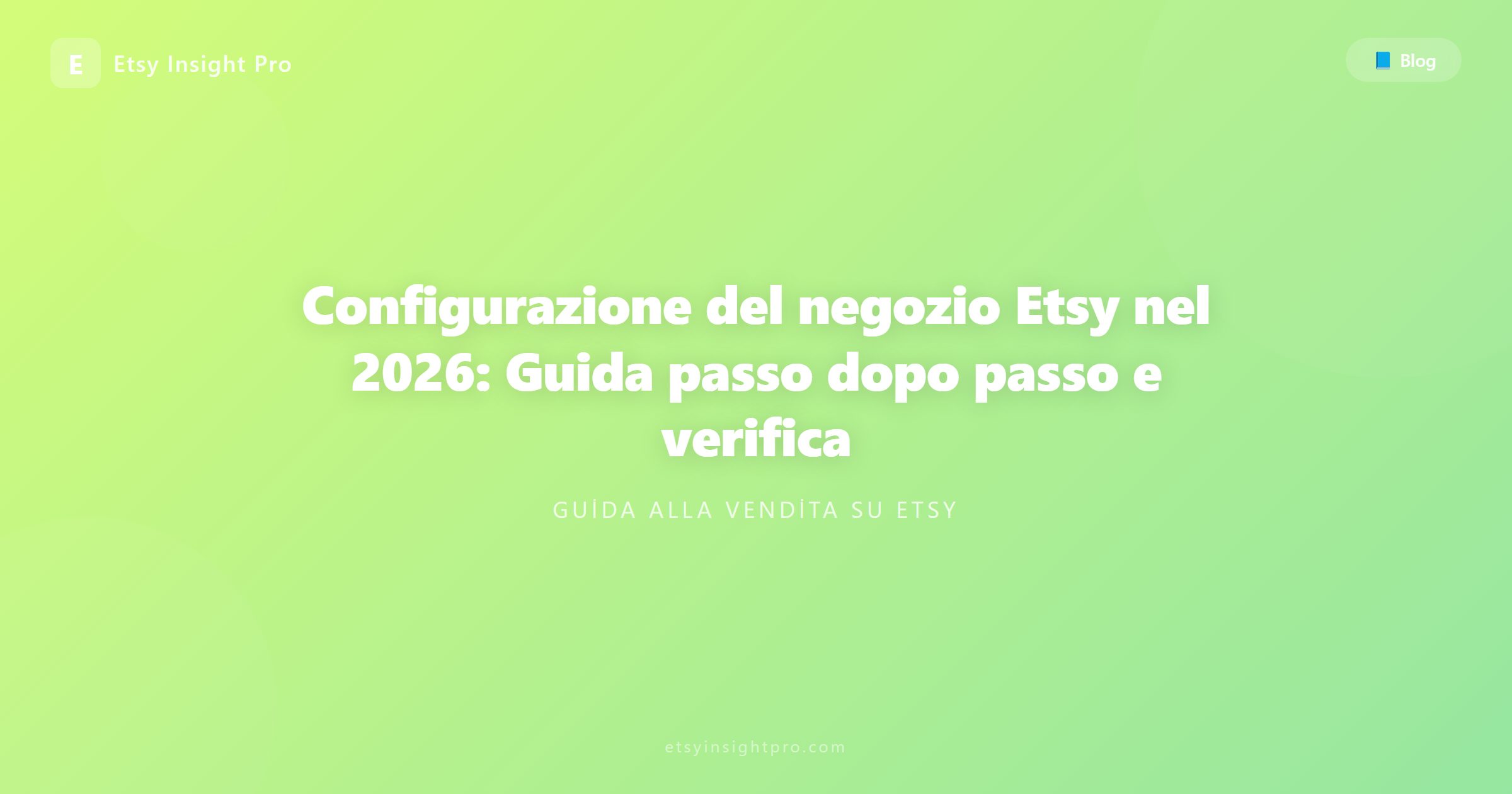Apertura di un negozio Etsy nel 2026: Guida passo dopo passo
