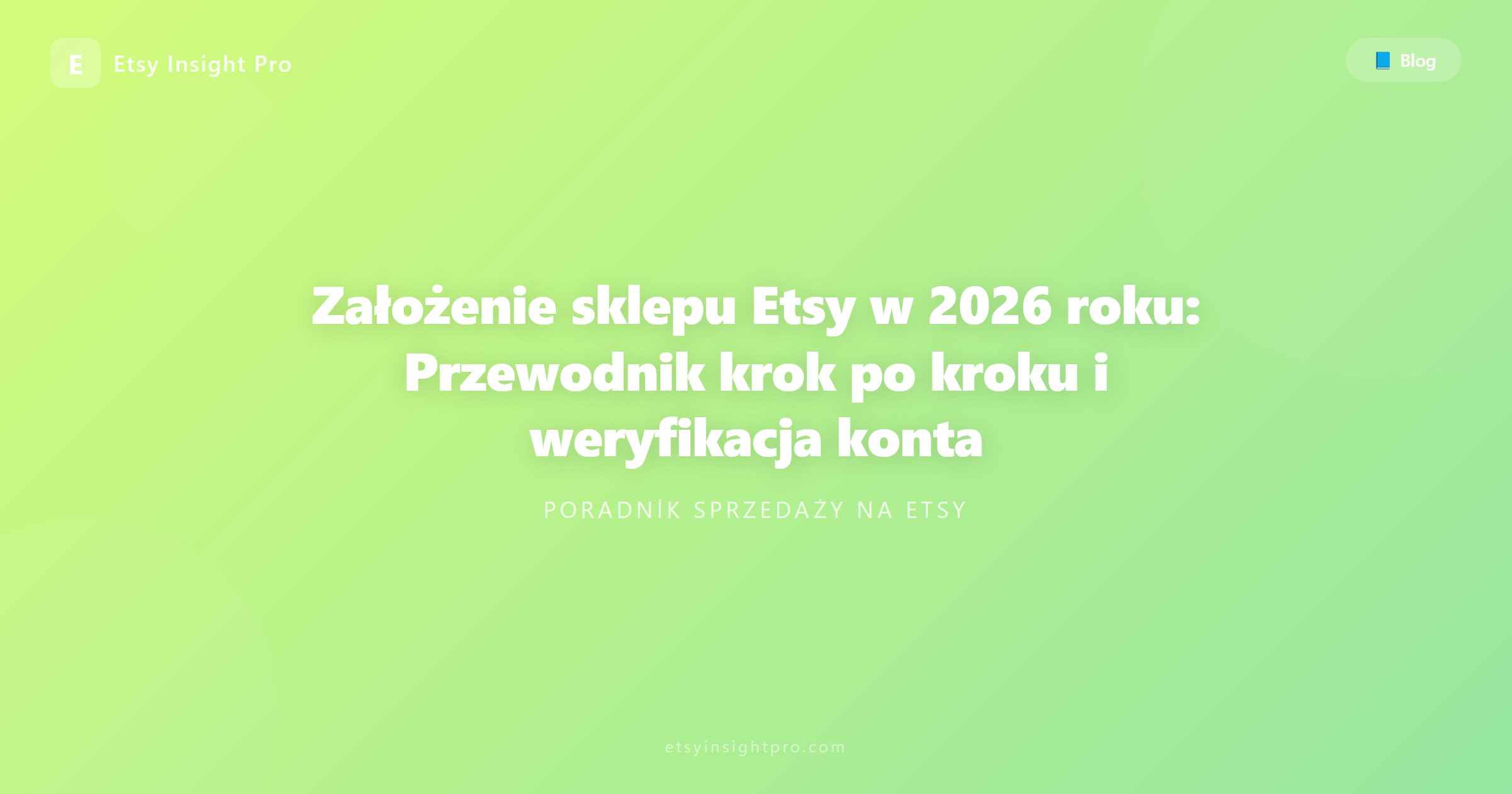 Założenie sklepu Etsy w 2026 roku: Przewodnik krok po kroku
