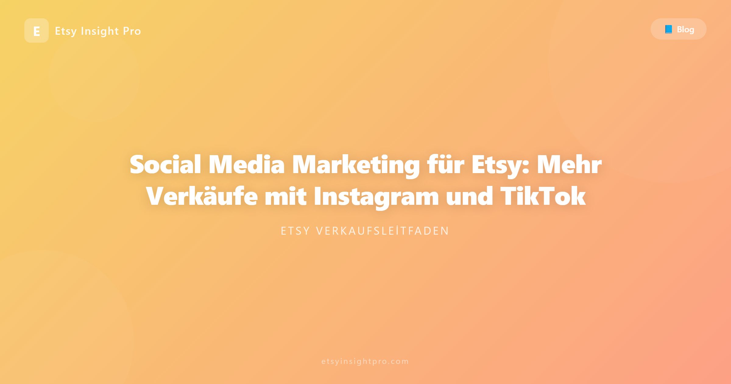 Social Media Marketing für Etsy: Mehr Verkäufe mit Instagram und TikTok