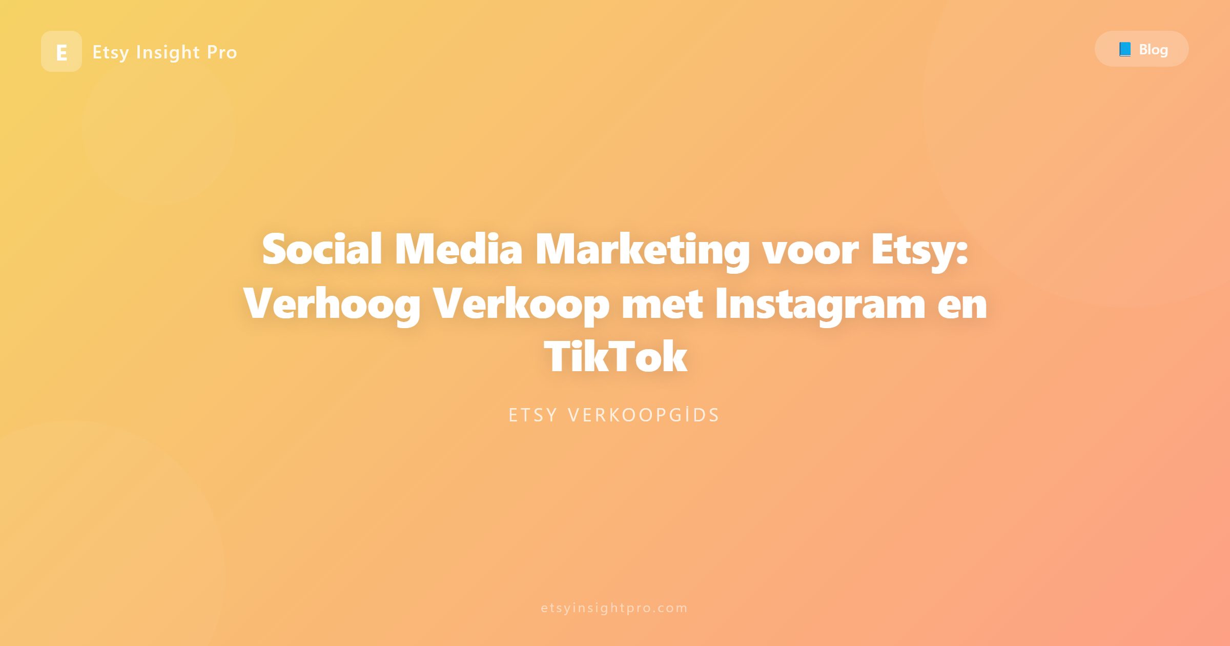 Social Media Marketing voor Etsy: Verhoog Verkoop met Instagram en TikTok