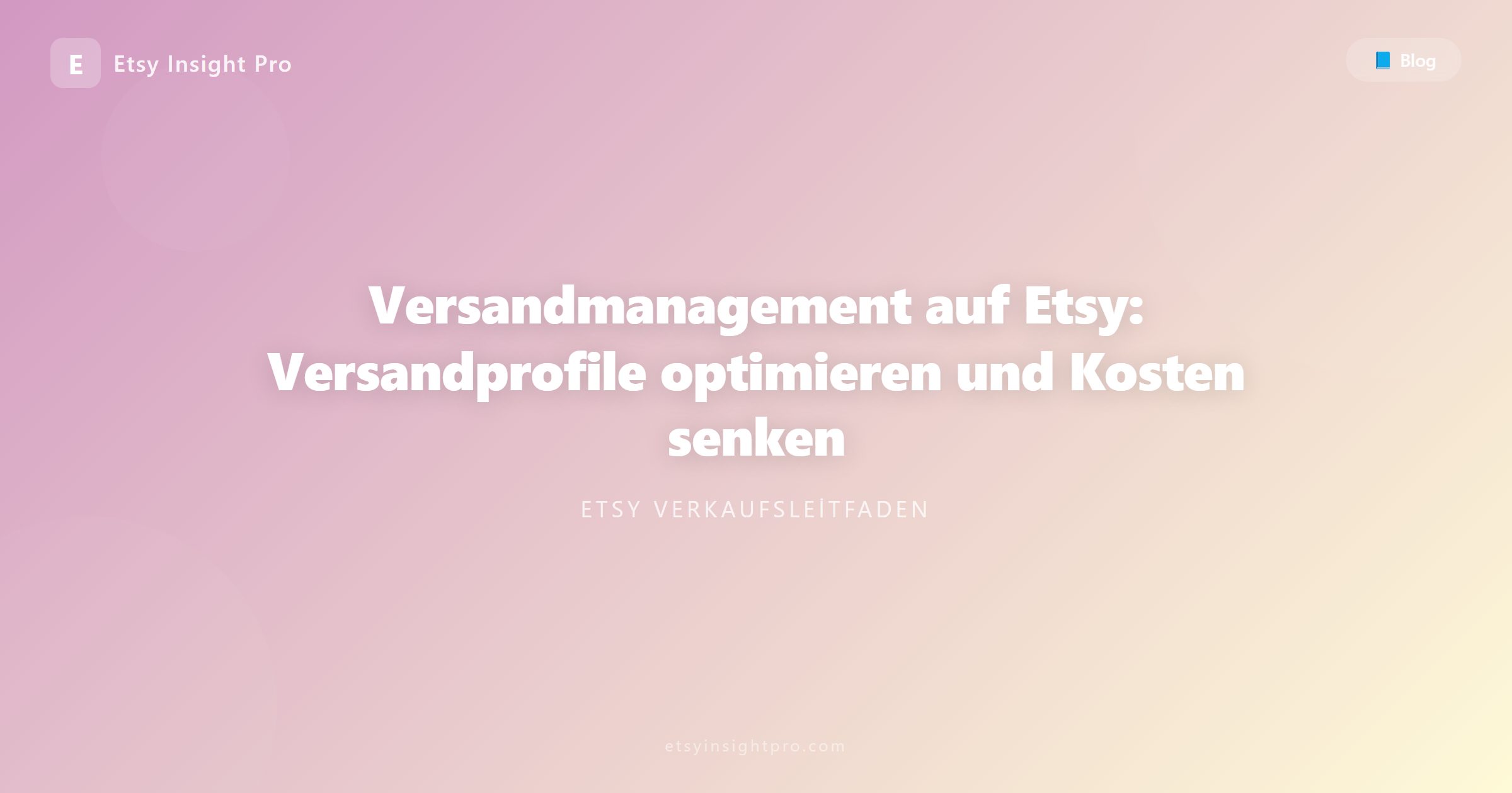 Etsy Versandmanagement: Profile optimieren und Kosten senken