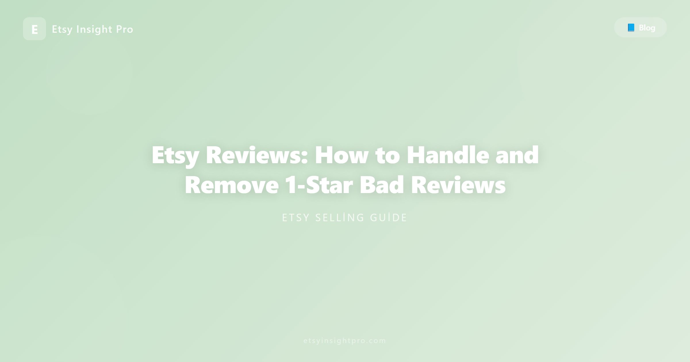 Etsy Reviews: How to Handle and Remove 1-Star Bad Reviews