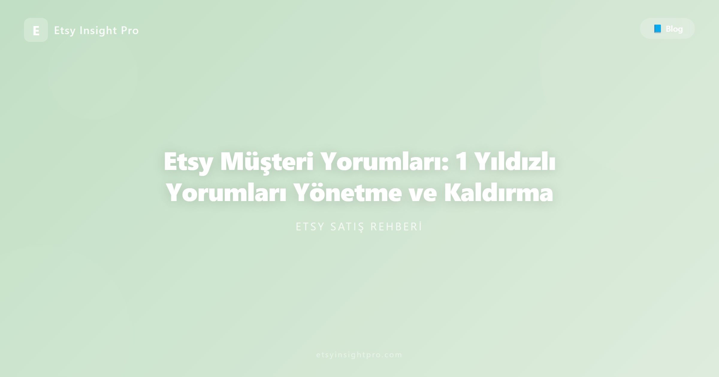 Etsy Müşteri Yorumları: 1 Yıldızlı Yorumları Yönetme ve Kaldırma