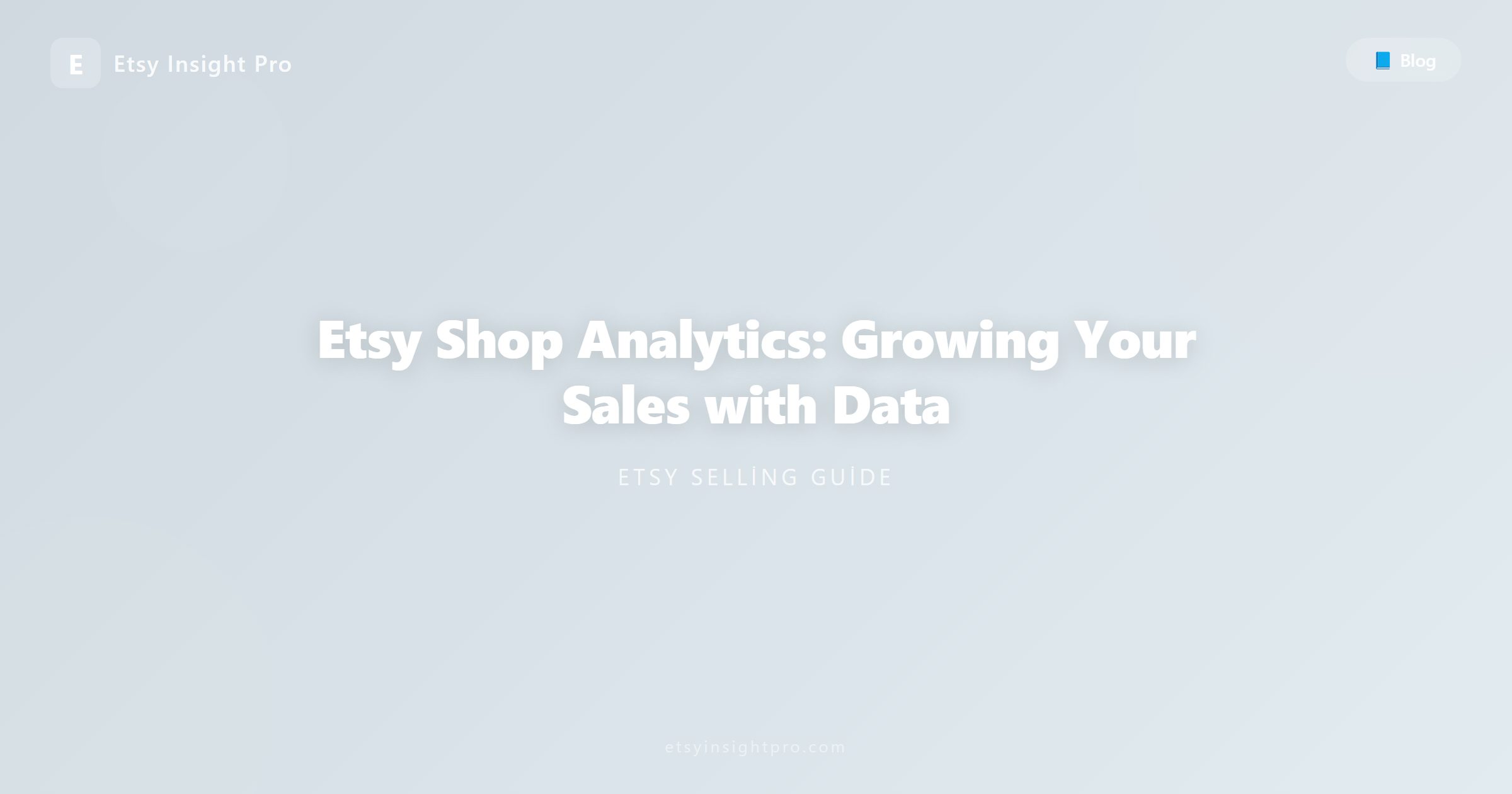 Etsy Shop Analytics: Growing Your Sales with Data