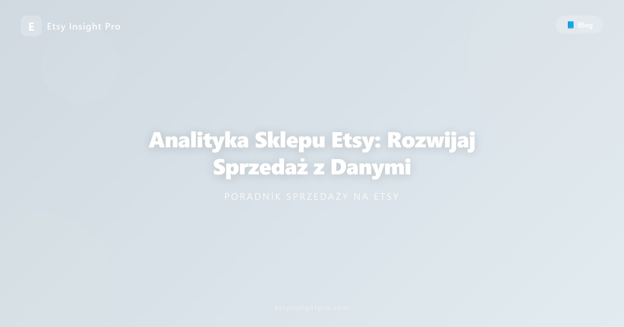 Analityka Sklepu Etsy: Rozwijaj Sprzedaż z Danymi