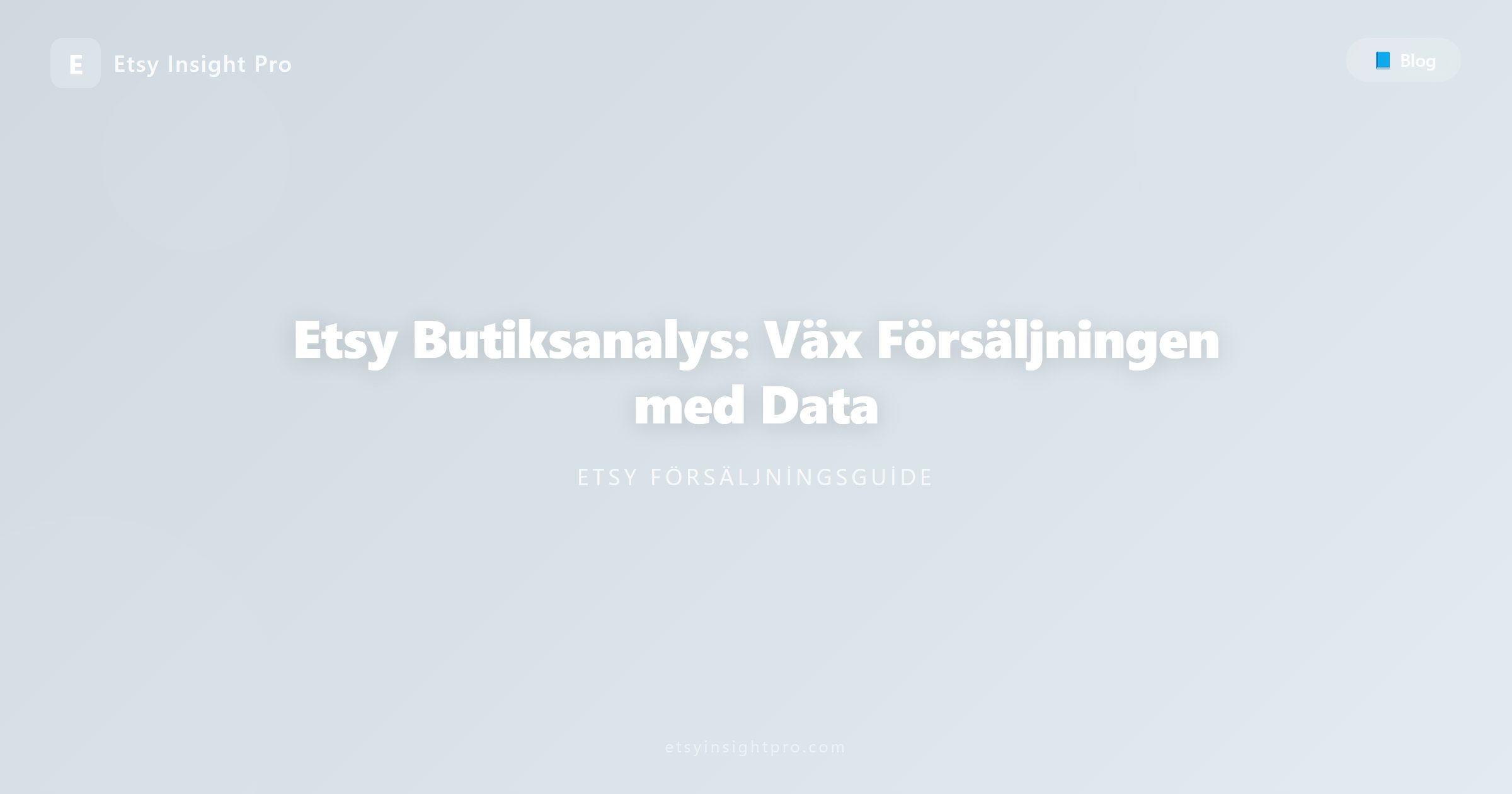 Etsy Butiksanalys: Väx Försäljningen med Data