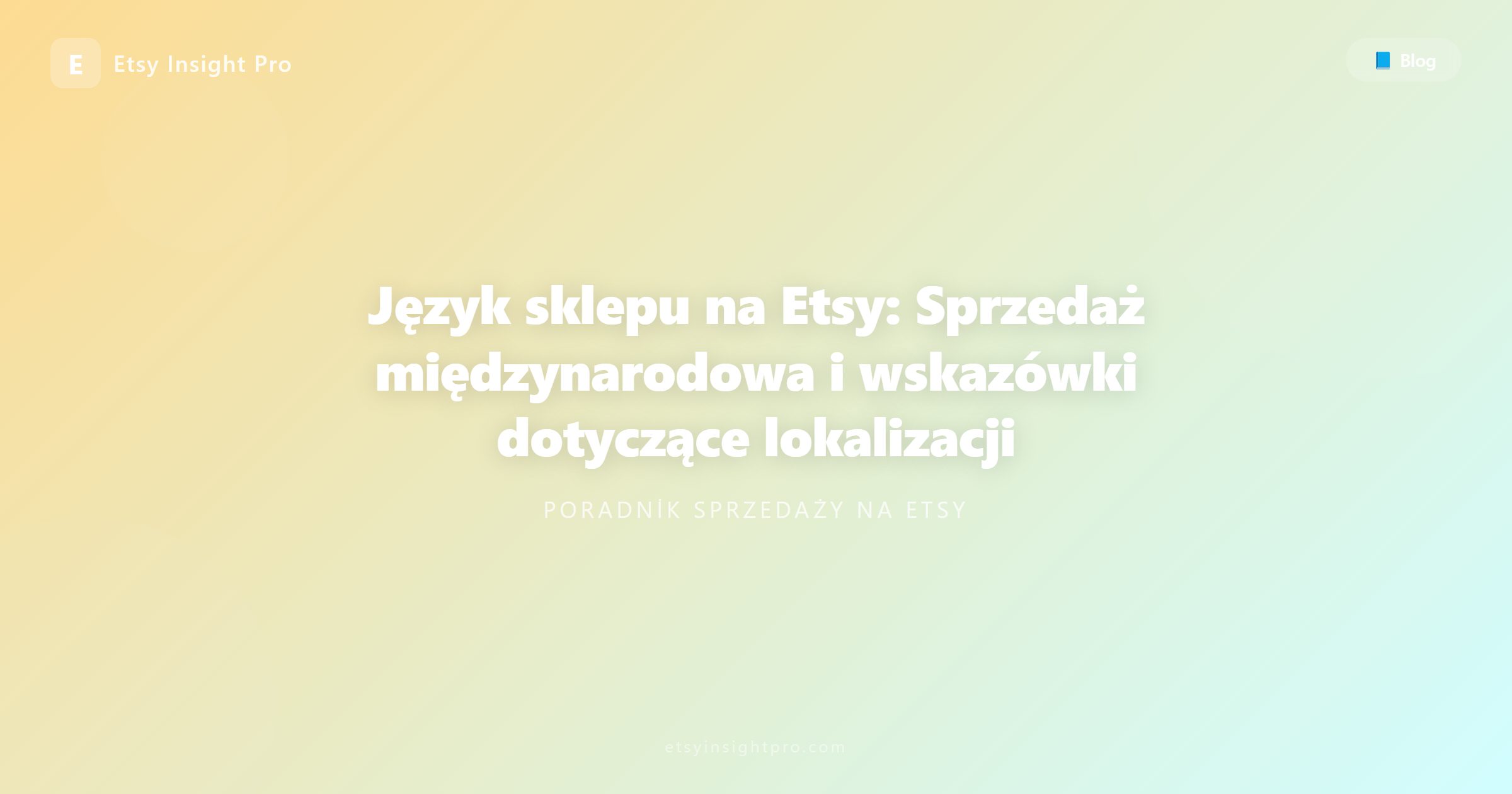 Język sklepu Etsy: sprzedaż międzynarodowa i wskazówki dotyczące lokalizacji