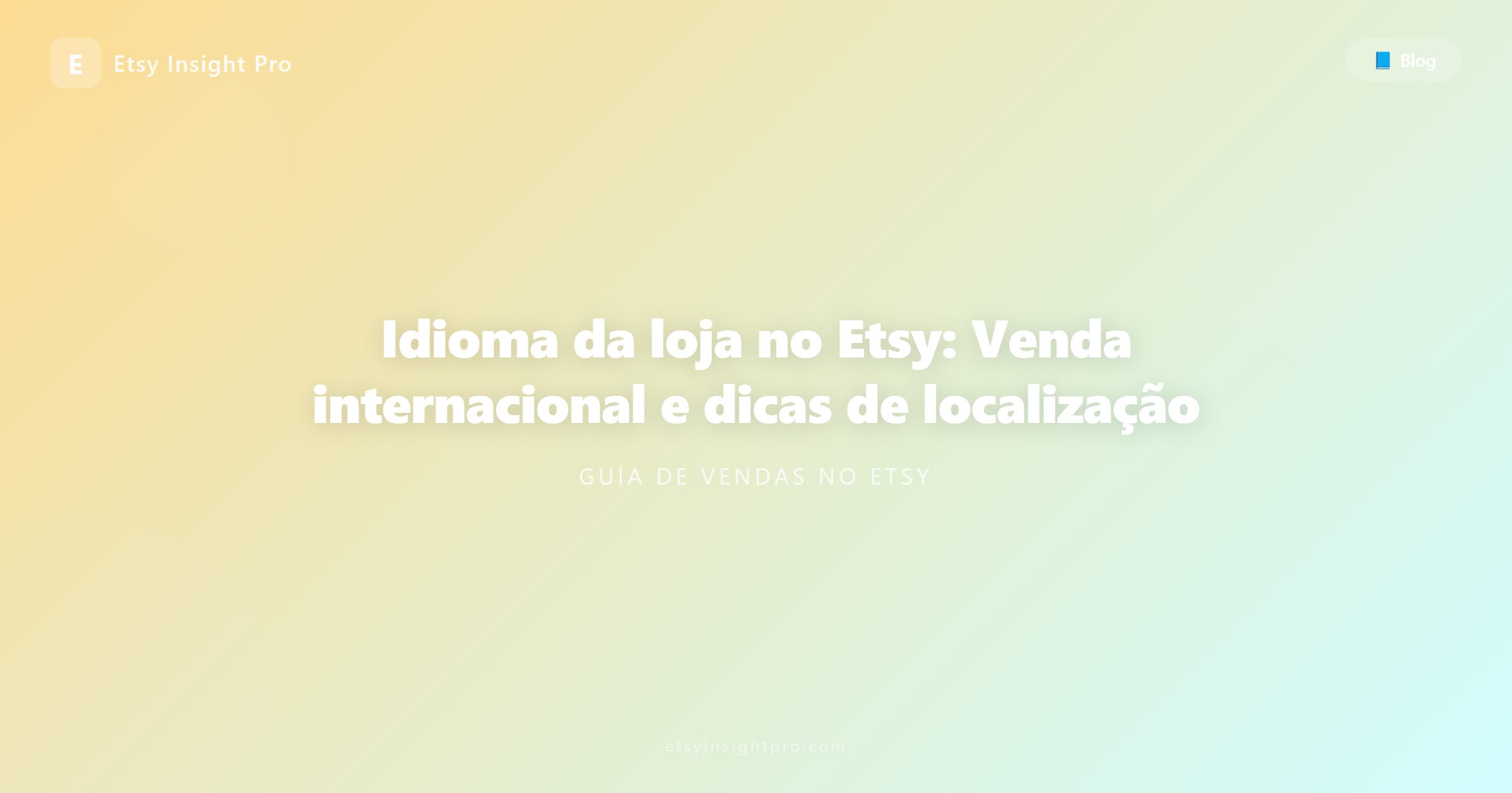 Idioma da loja no Etsy: vendas internacionais e dicas de localização