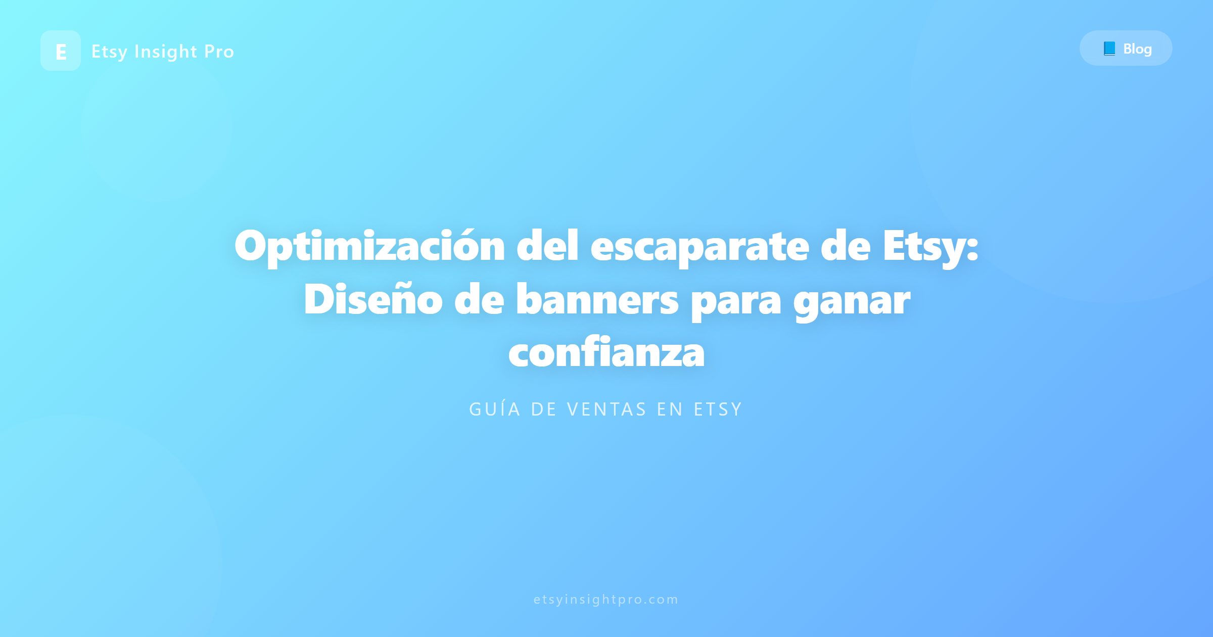 Optimización del escaparate de Etsy: Diseño de banners para ganar confianza