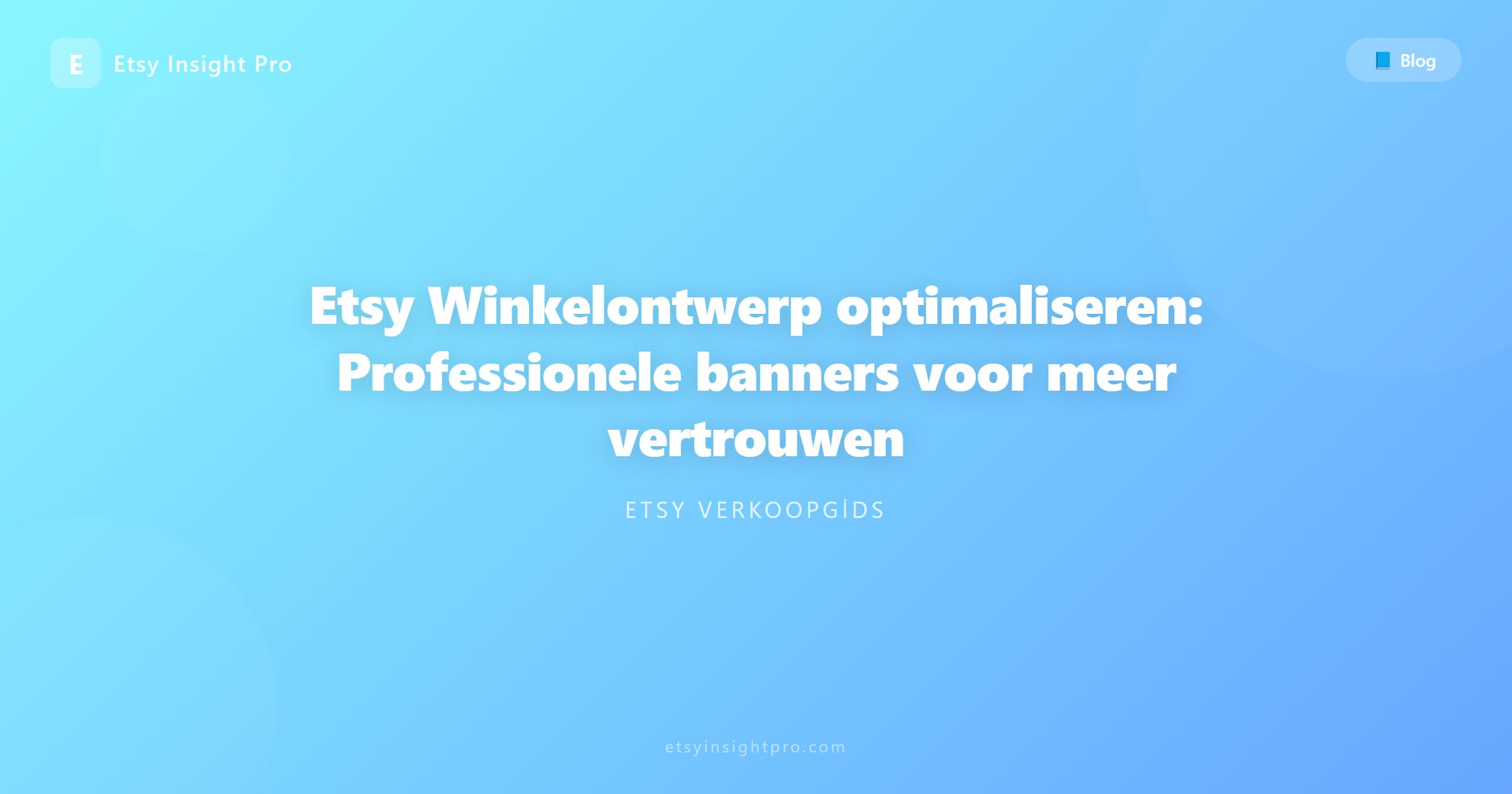 Etsy Shopfront Optimalisatie: Banners en vertrouwen