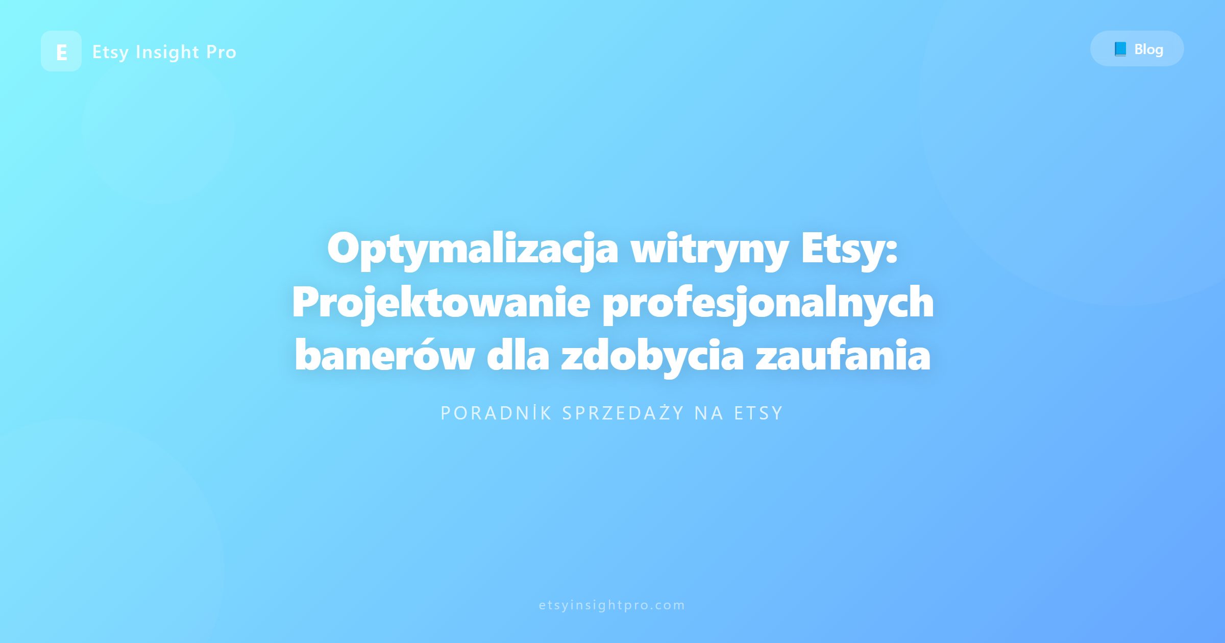 Opcje wizualne sklepu Etsy: Banery i zaufanie