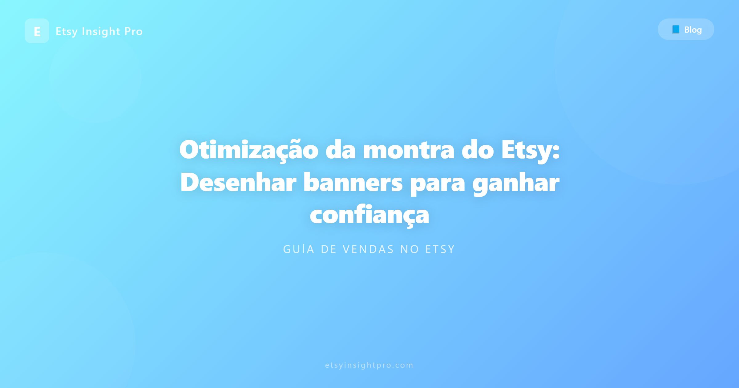 Otimização de loja no Etsy: Banners e confiança