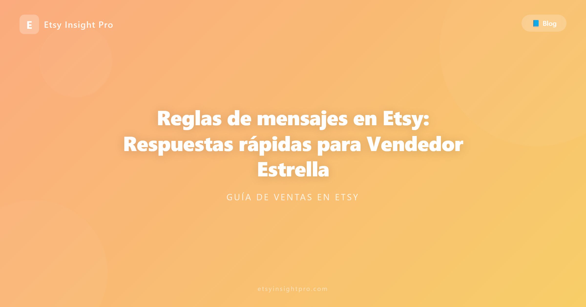 Reglas de mensajes en Etsy: Respuestas rápidas para Vendedor Estrella