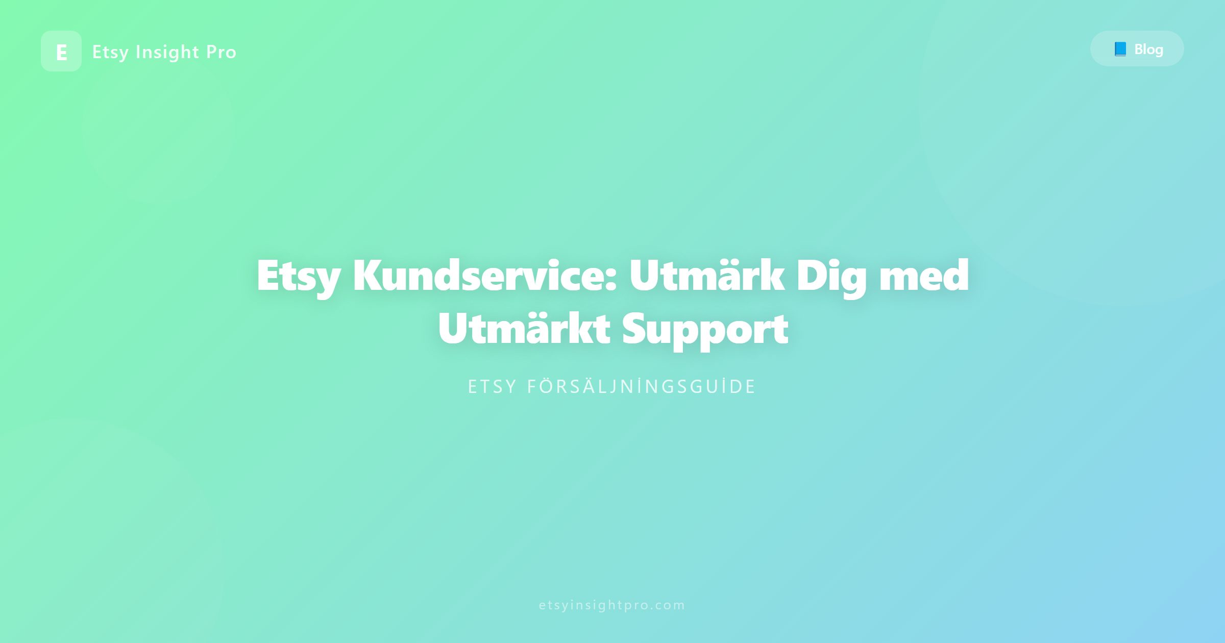 Etsy Kundservice: Utmärk Dig med Utmärkt Support