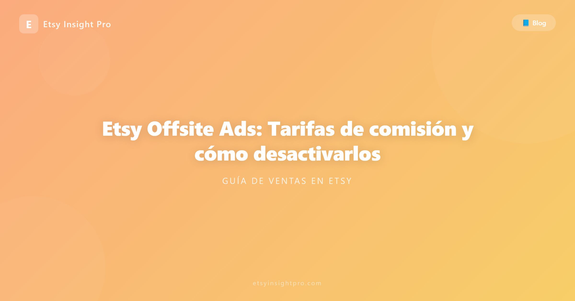 Etsy Offsite Ads: Tarifas de comisión y cómo desactivarlos