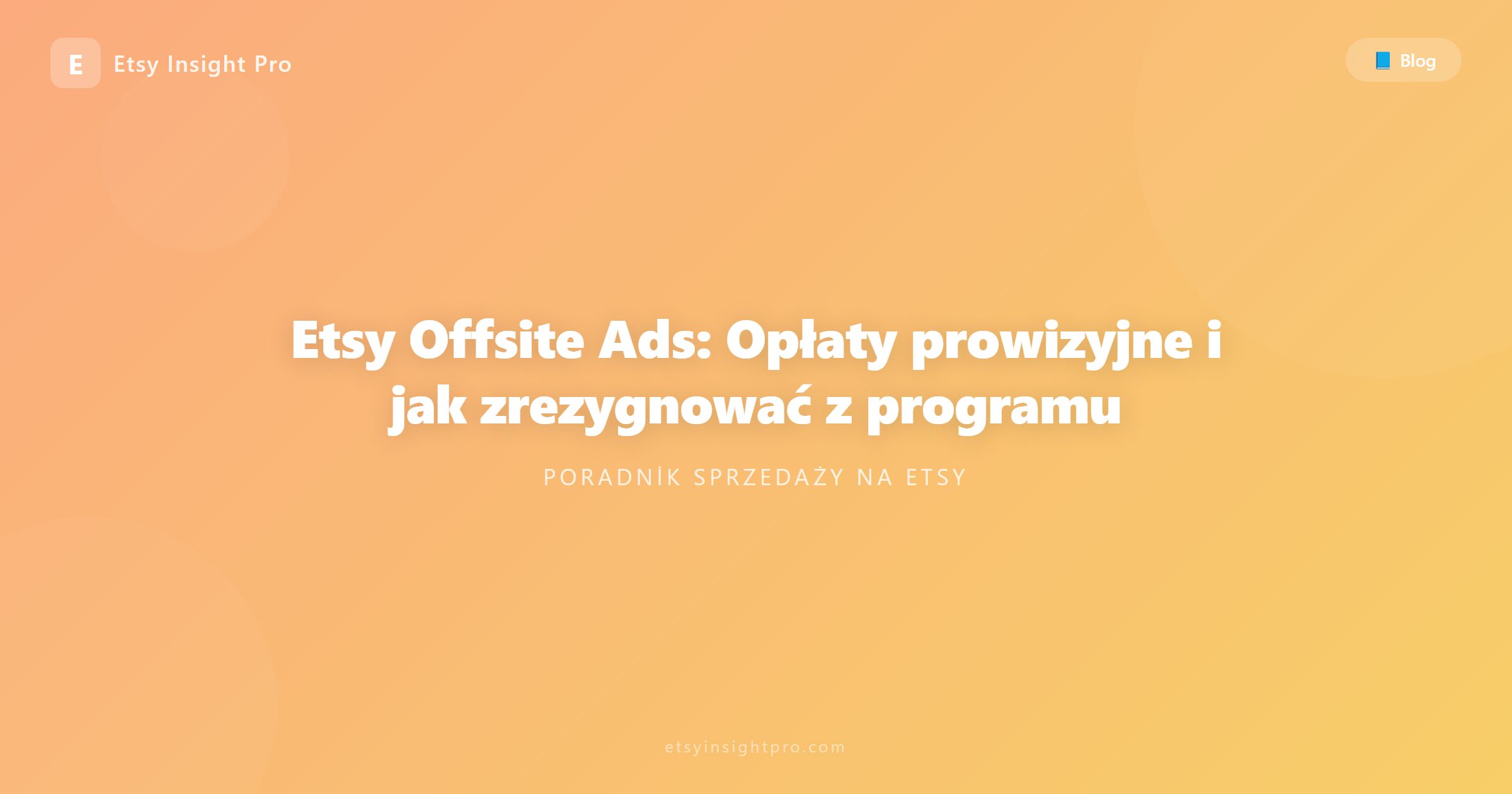 Etsy Offsite Ads: opłaty prowizyjne i jak się wycofać