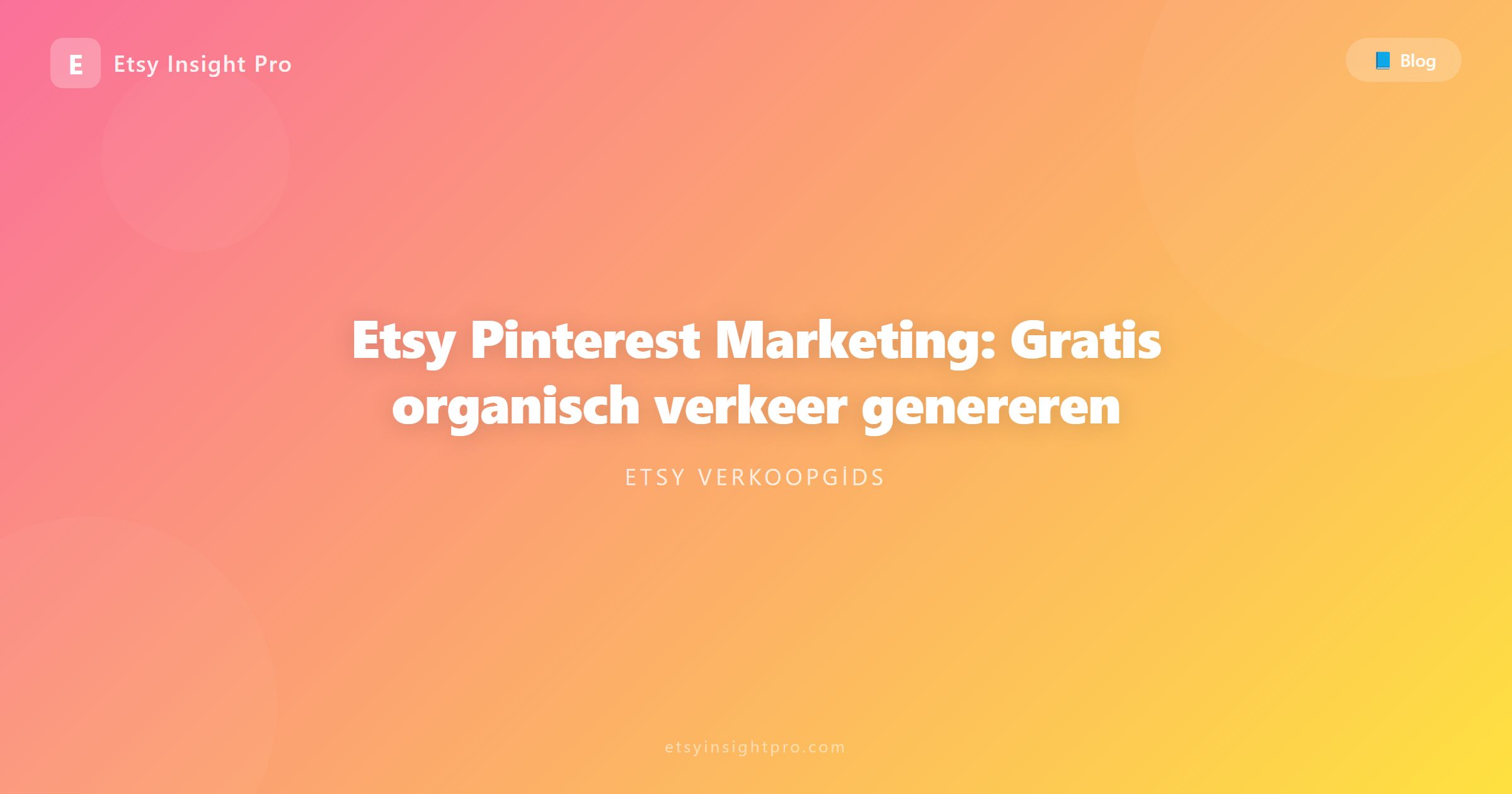 Pinterest-marketing voor Etsy: gratis organisch verkeer aantrekken