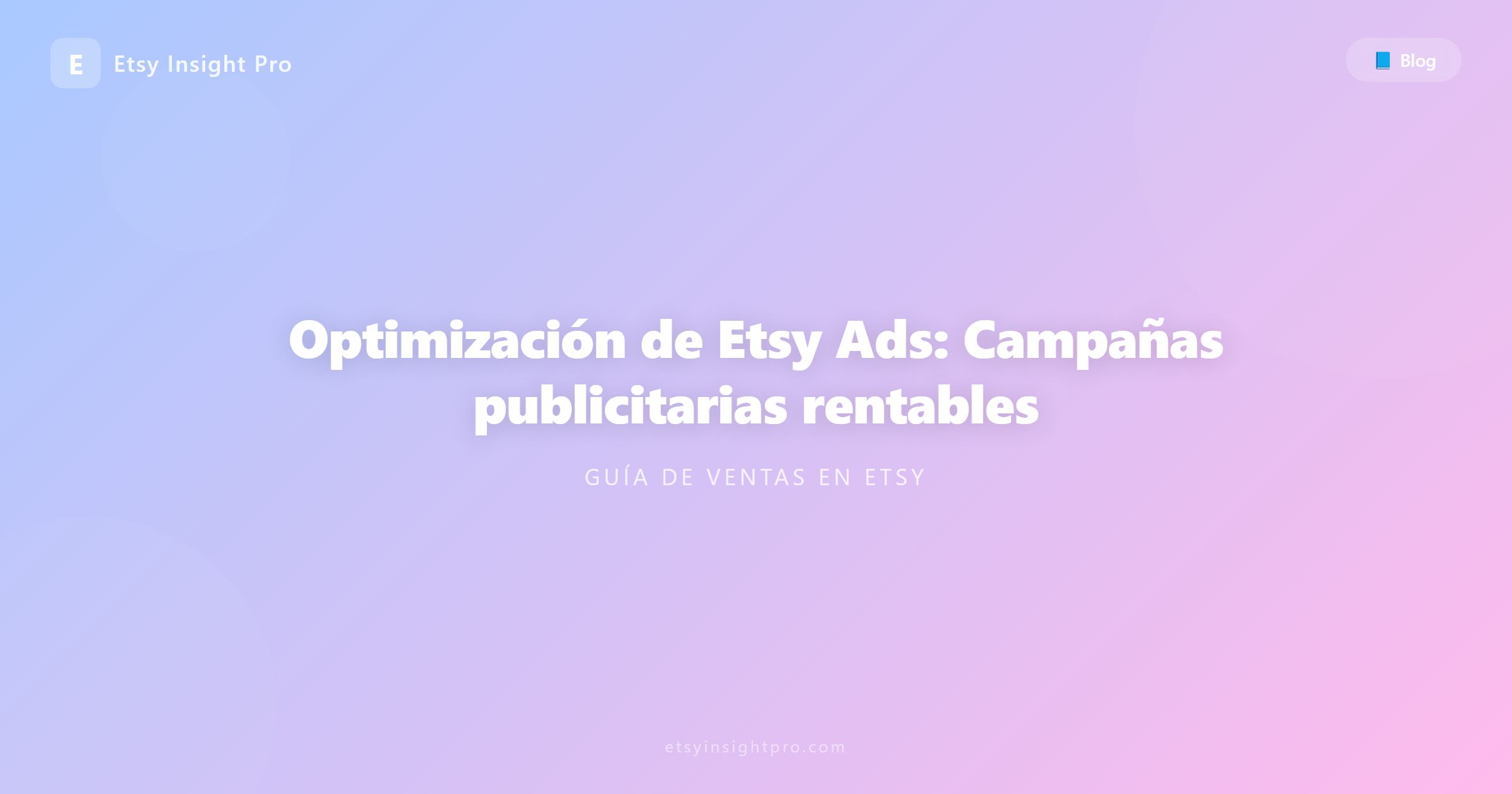Optimización de Etsy Ads: Campañas publicitarias rentables