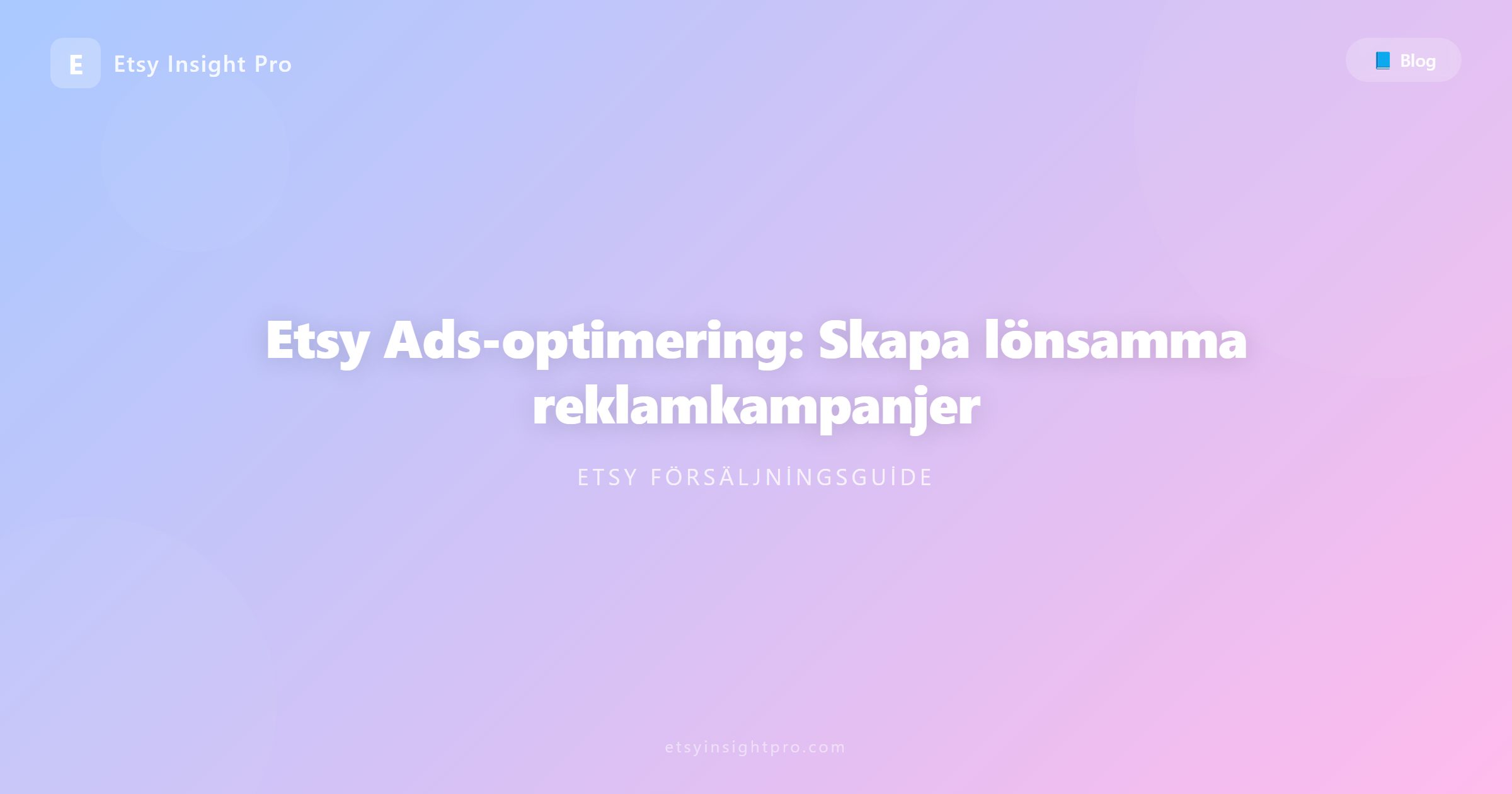 Optimera Etsy Ads: Inställningar som ökar vinsten