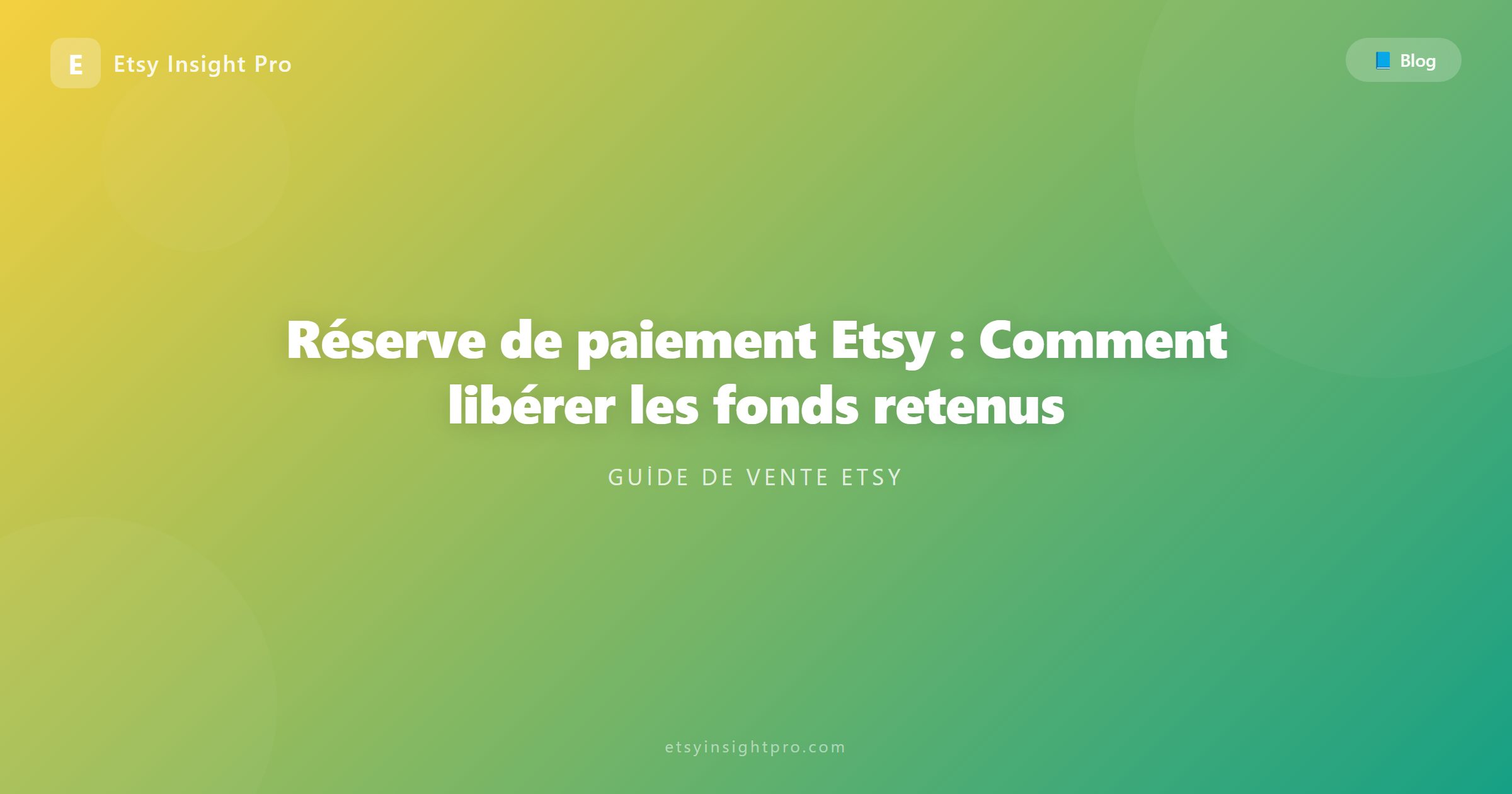 Réserve de paiement Etsy : Comment libérer vos fonds plus rapidement