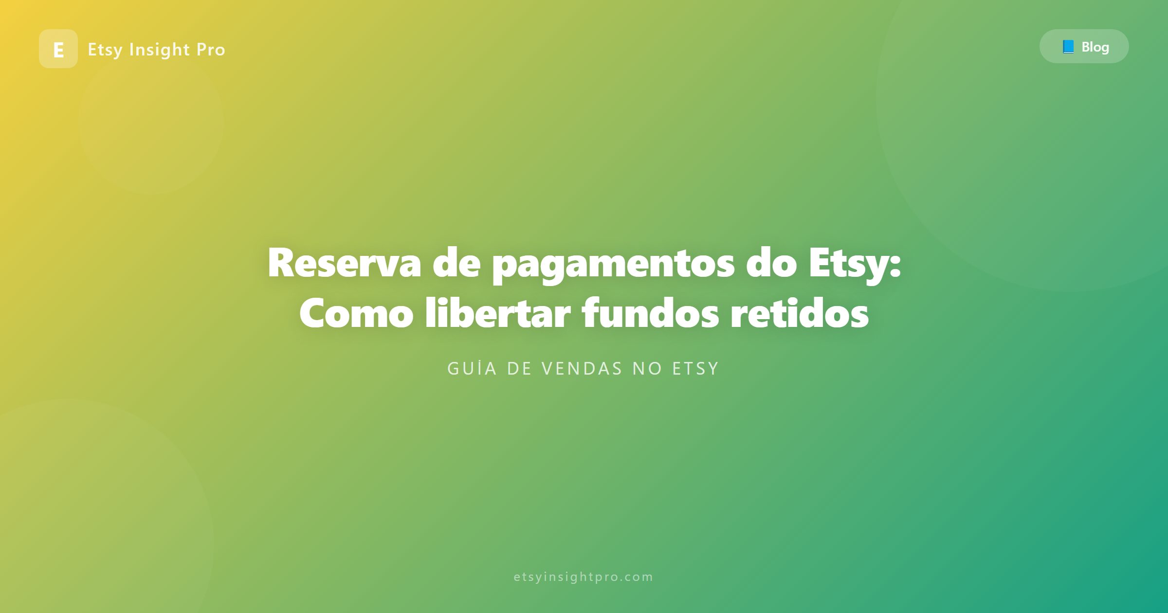 Reserva de pagamento no Etsy: como libertar o saldo e receber mais rápido