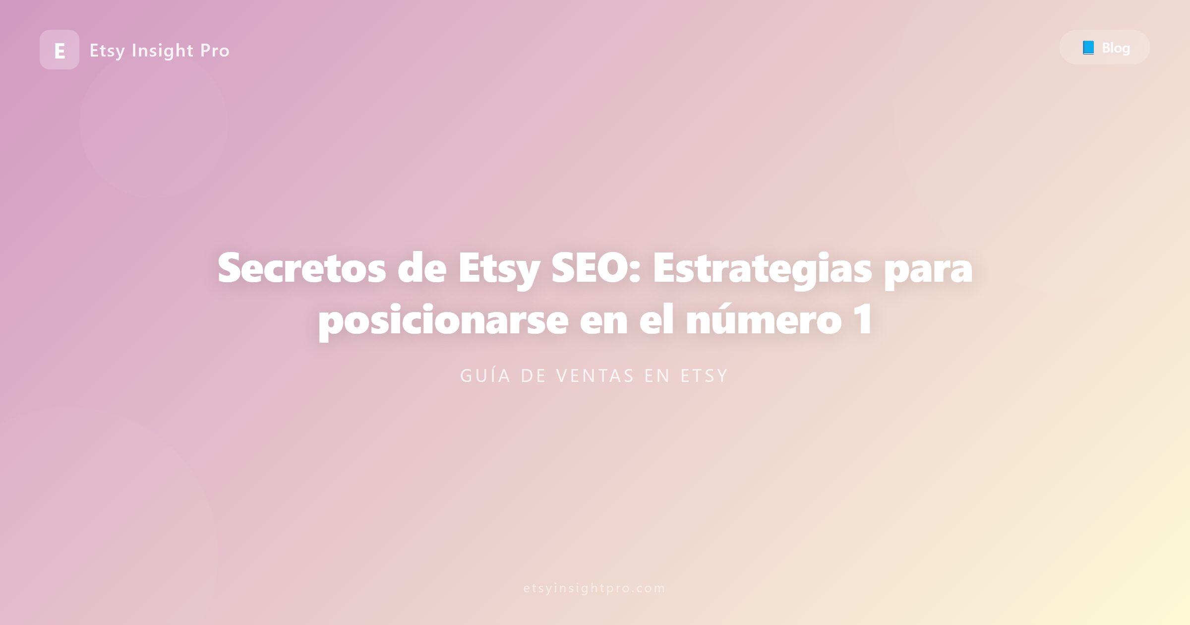 Secretos de Etsy SEO: Estrategias para posicionarse en el número 1