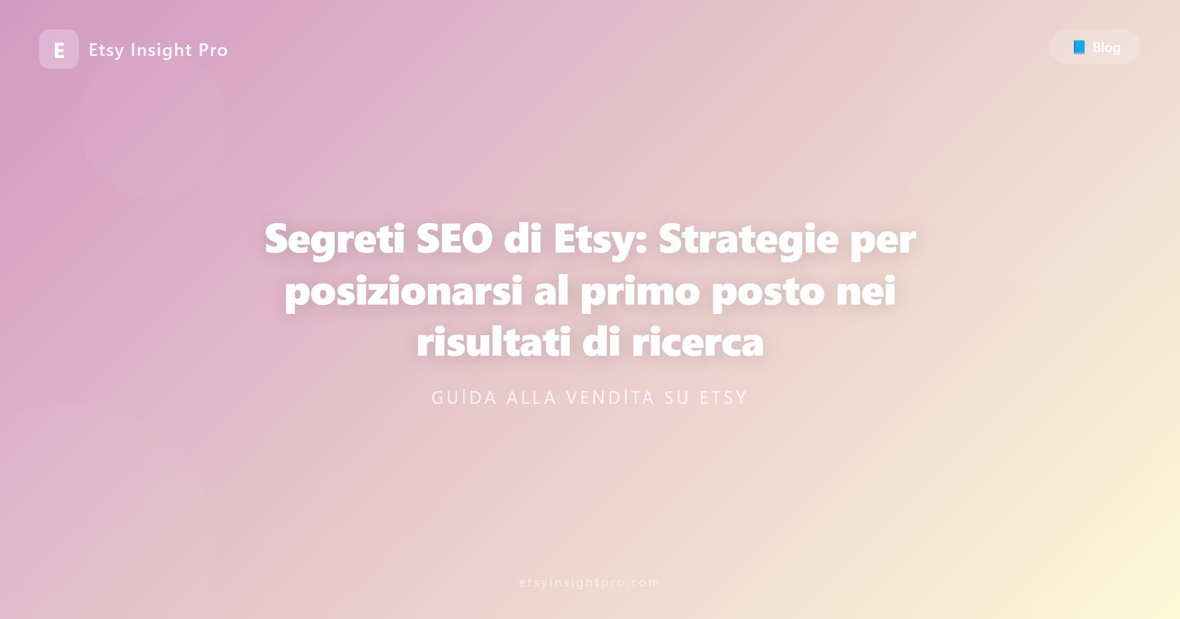 Segreti SEO di Etsy: Strategie per posizionarsi al primo posto nei risultati di ricerca