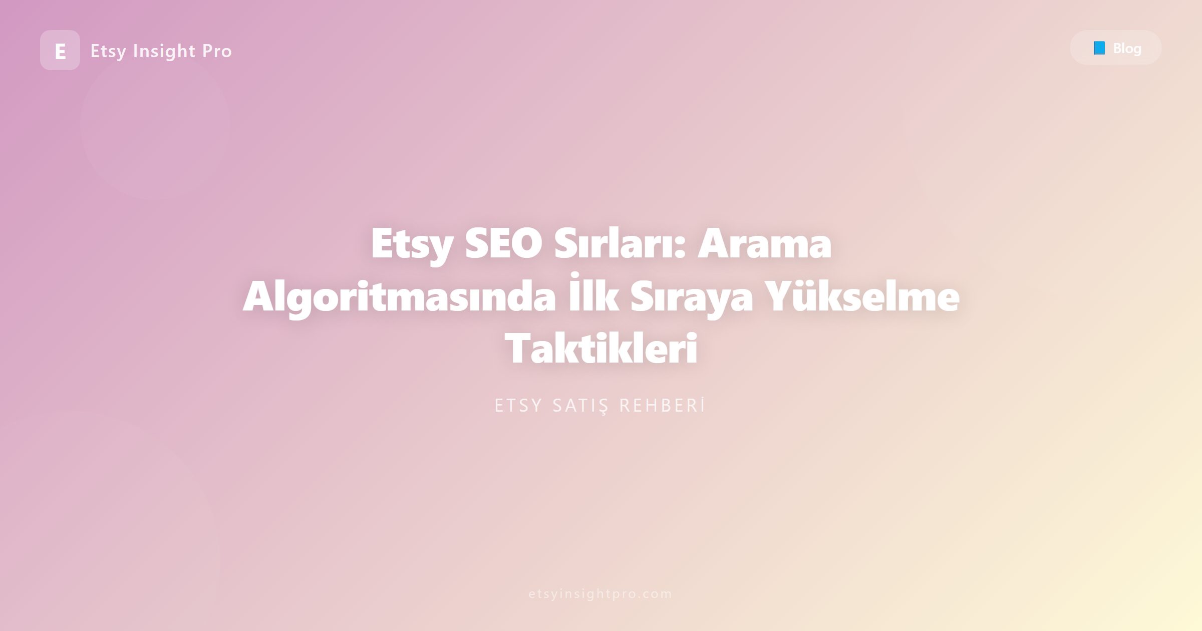Etsy SEO Sırları: Arama Algoritmasında İlk Sıraya Yükselme Taktikleri