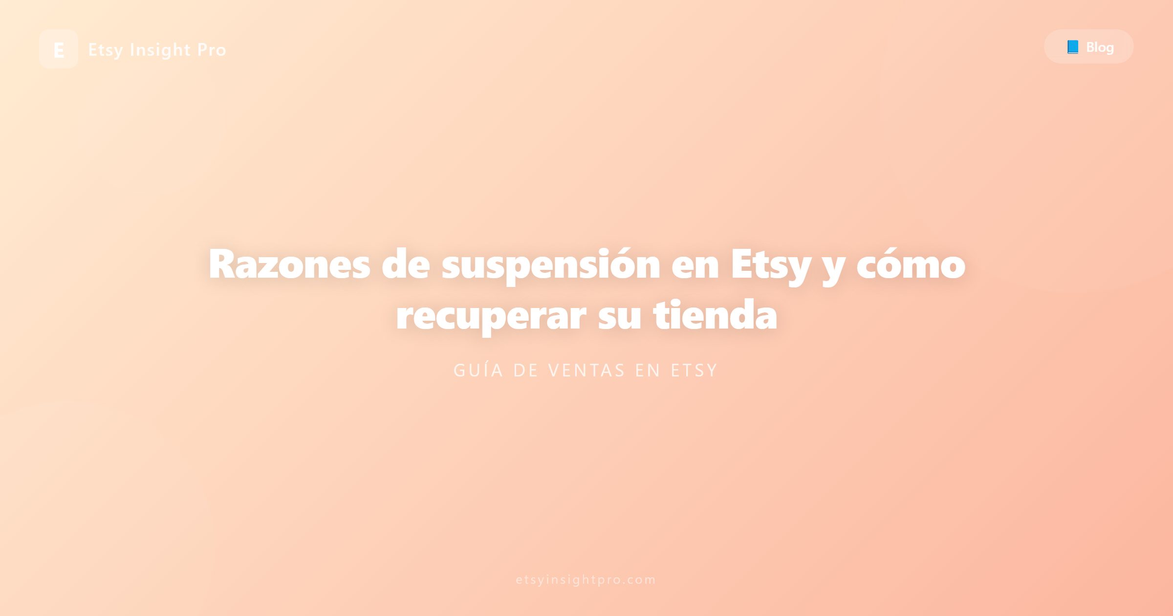 Razones de suspensión en Etsy y cómo recuperar su tienda