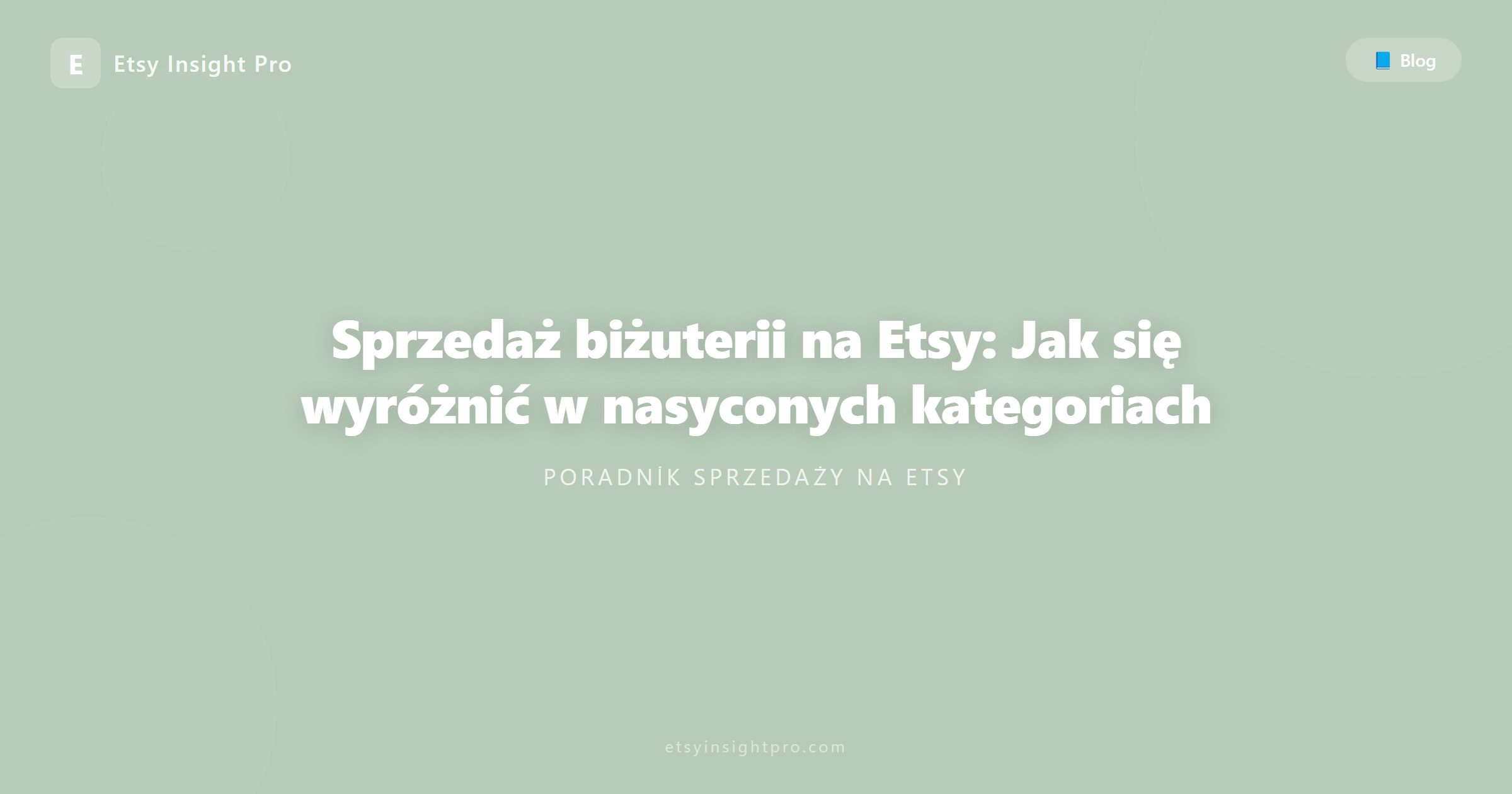 Sprzedaż biżuterii na Etsy: jak wyróżnić się w nasyconej kategorii