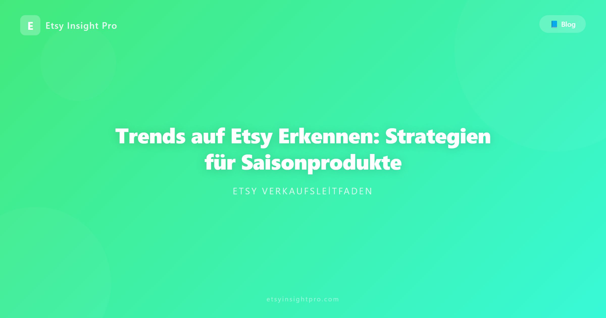 Trends auf Etsy Erkennen: Strategien für Saisonprodukte