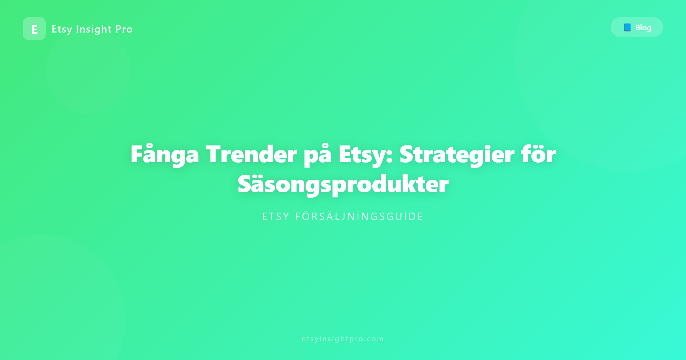 Fånga Trender på Etsy: Strategier för Säsongsprodukter