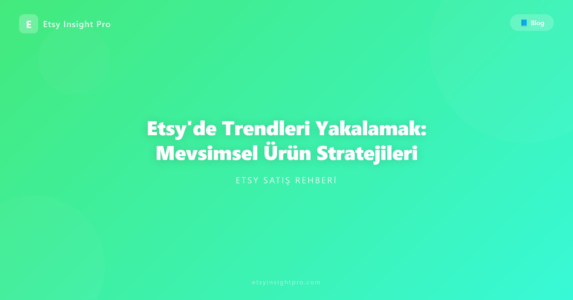 Etsy'de Trendleri Yakalamak: Mevsimsel Ürün Stratejileri